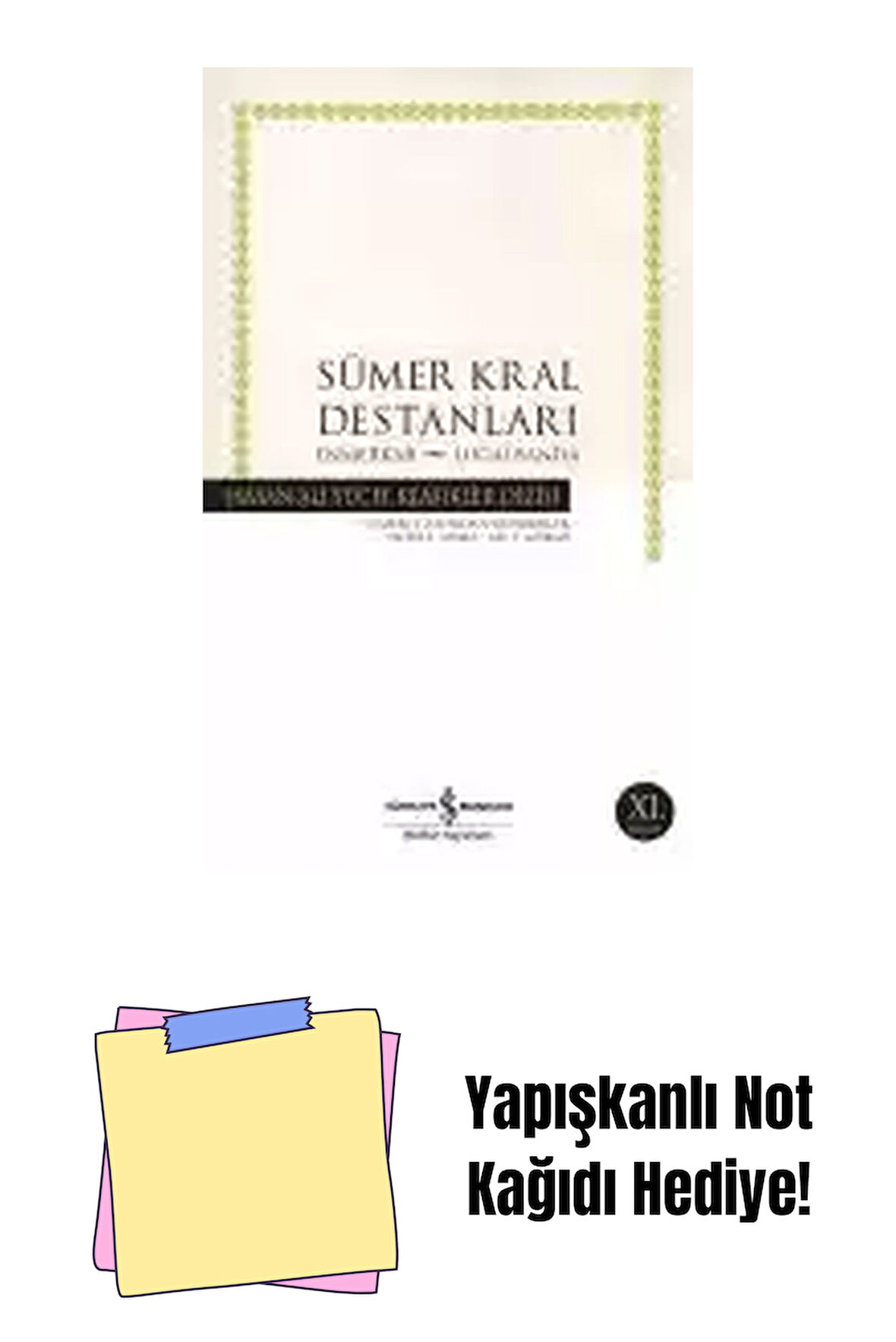 Sümer Kral Destanları – Enmerkar – Lugalbanda + Yapışkanlı Not Kağıdı