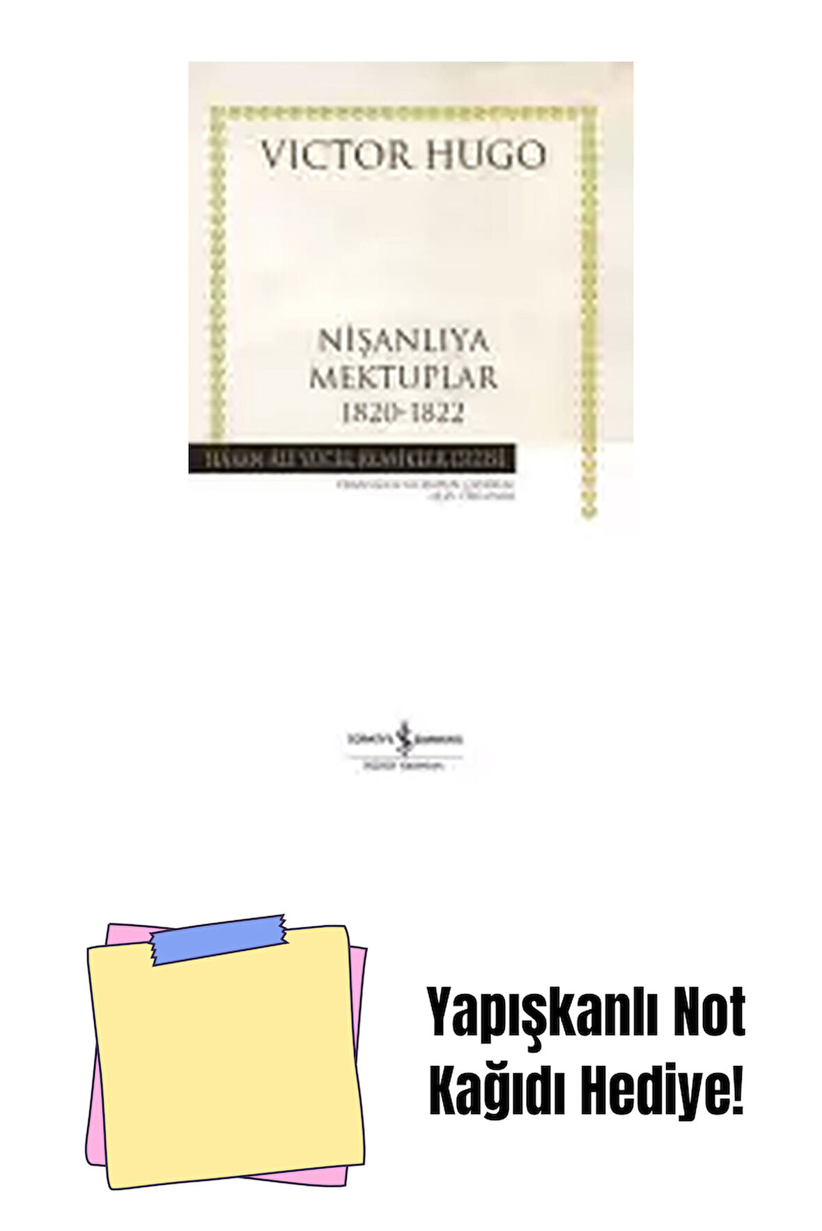 Nişanlıya Mektuplar 1820-1822 + Yapışkanlı Not Kağıdı