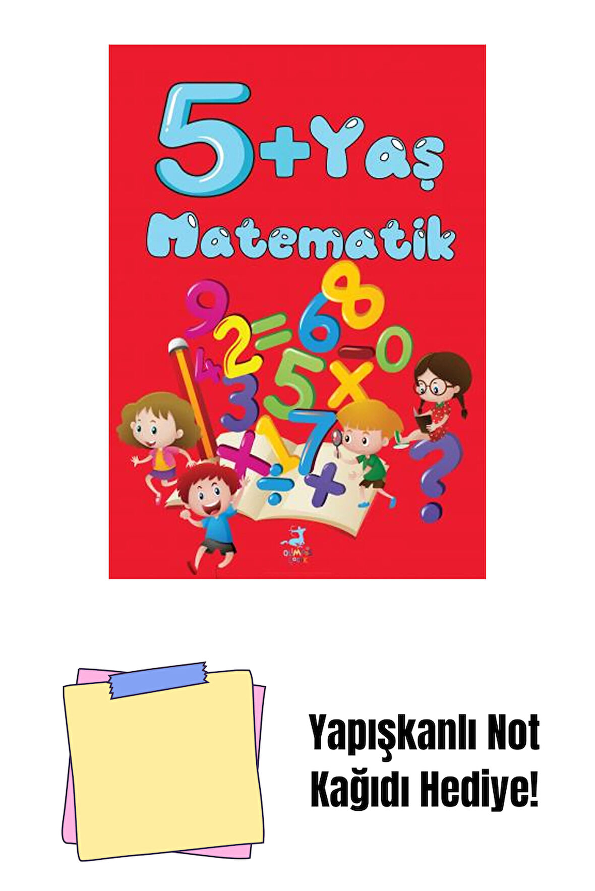 5 Yaş Matematik + Yapışkanlı Not Kağıdı