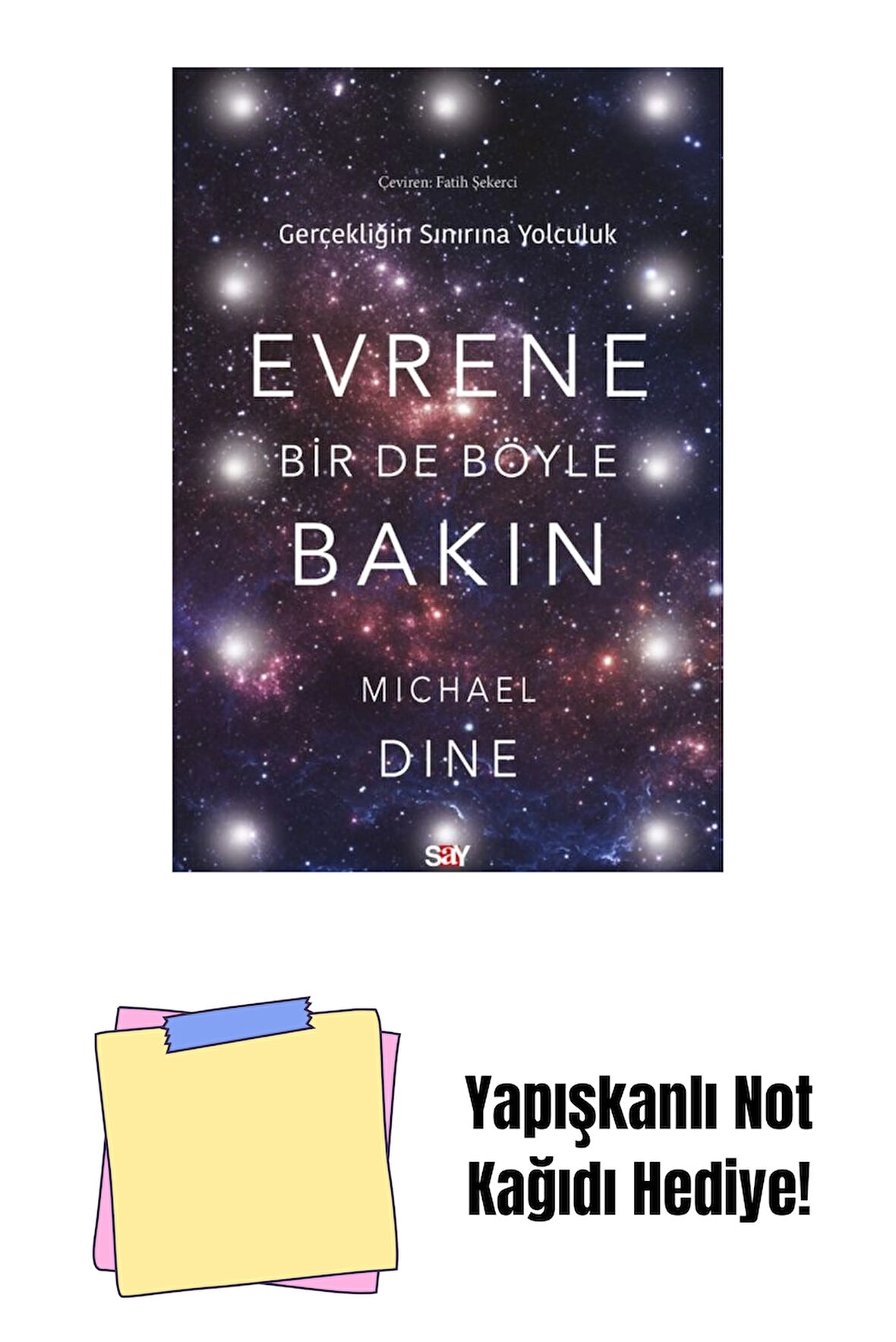 Evrene Bir De Böyle Bakın + Yapışkanlı Not Kağıdı