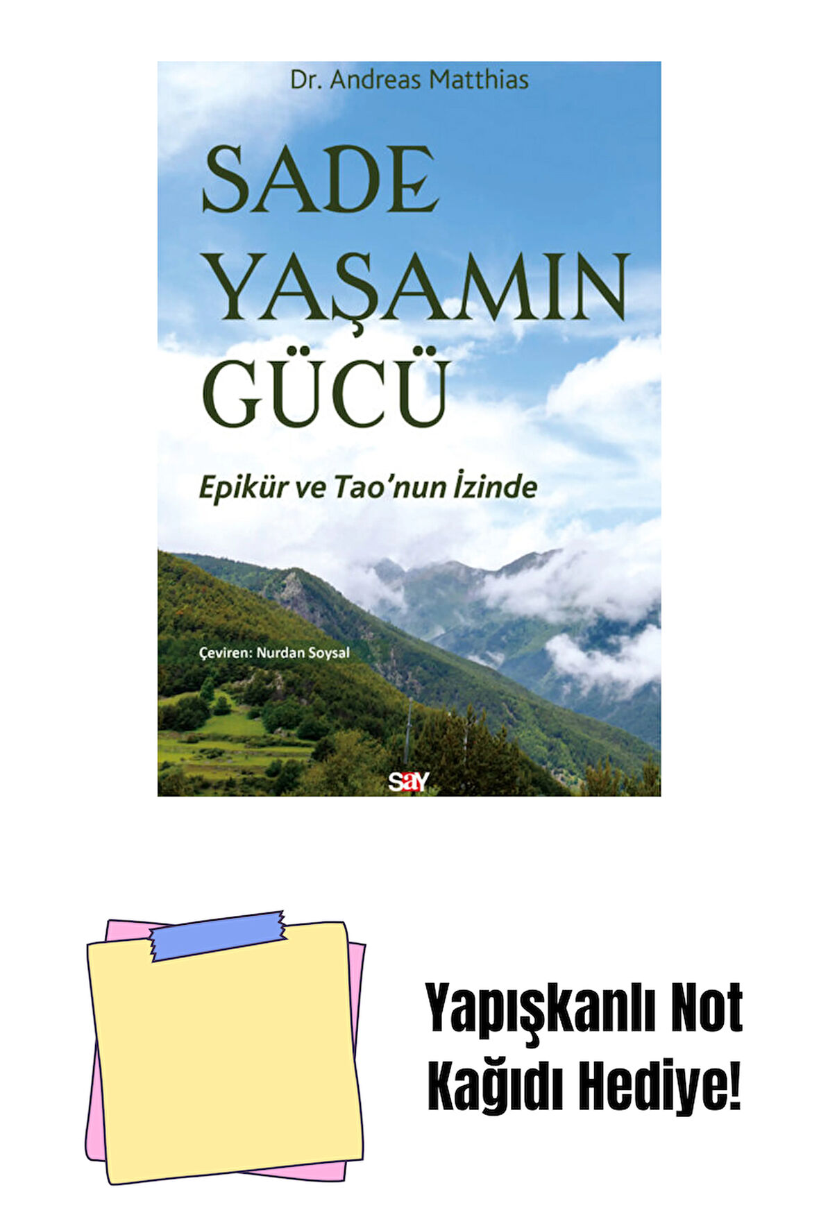 Sade Yaşamın Gücü + Yapışkanlı Not Kağıdı