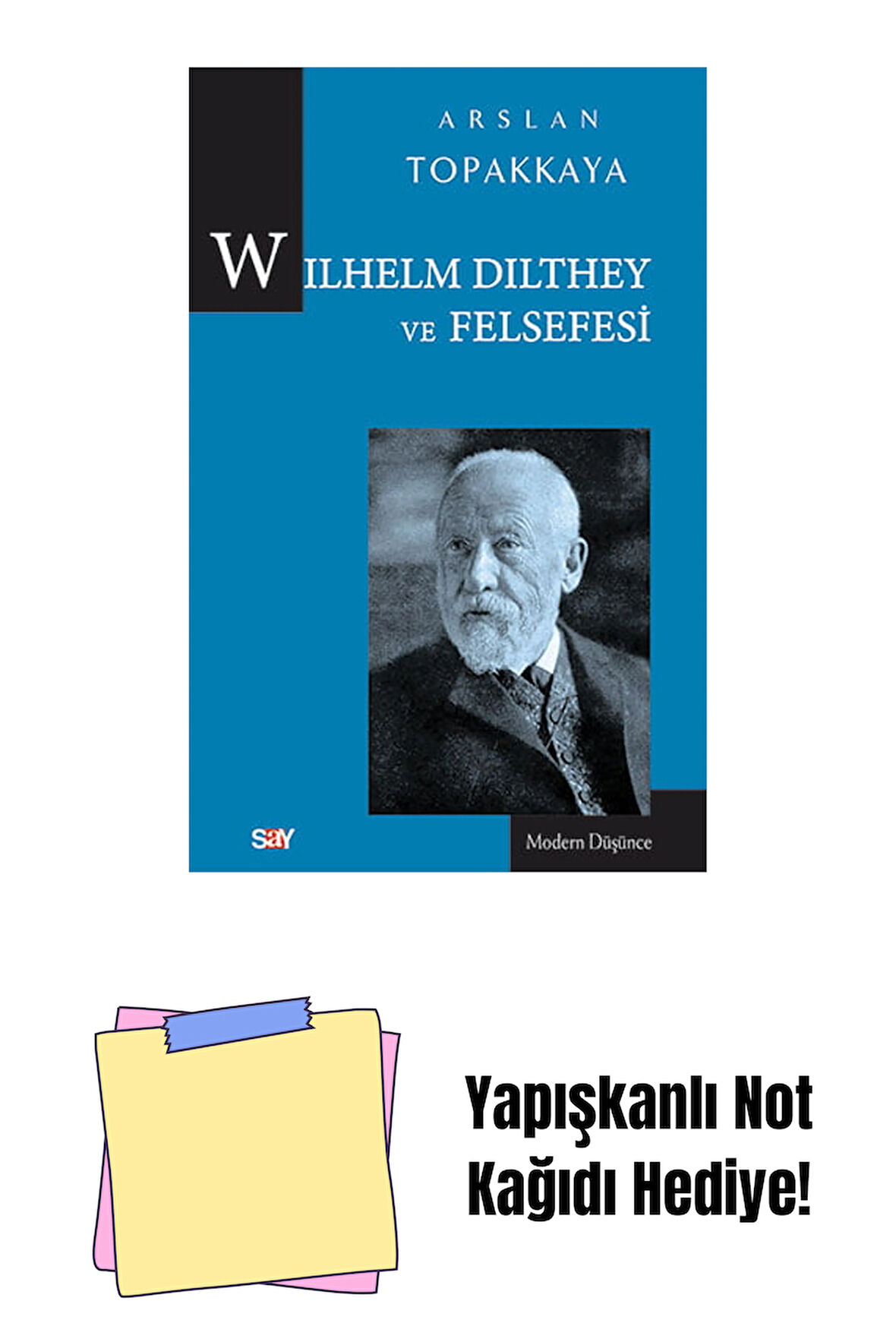 Wilhelm Dilthey ve Felsefesi + Yapışkanlı Not Kağıdı