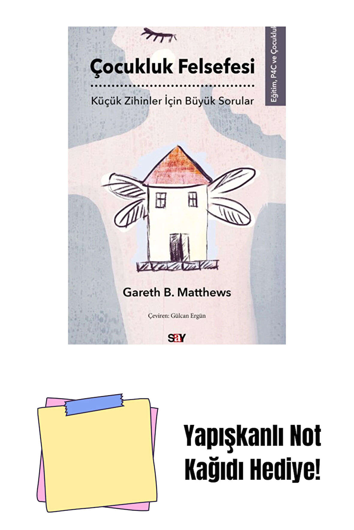 ÇOCUKLUK FELSEFESİ + Yapışkanlı Not Kağıdı