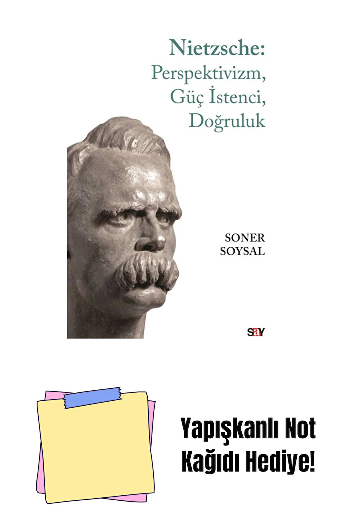 Nietzsche: Perspektivizm, Güç İstenci, Doğruluk + Yapışkanlı Not Kağıdı