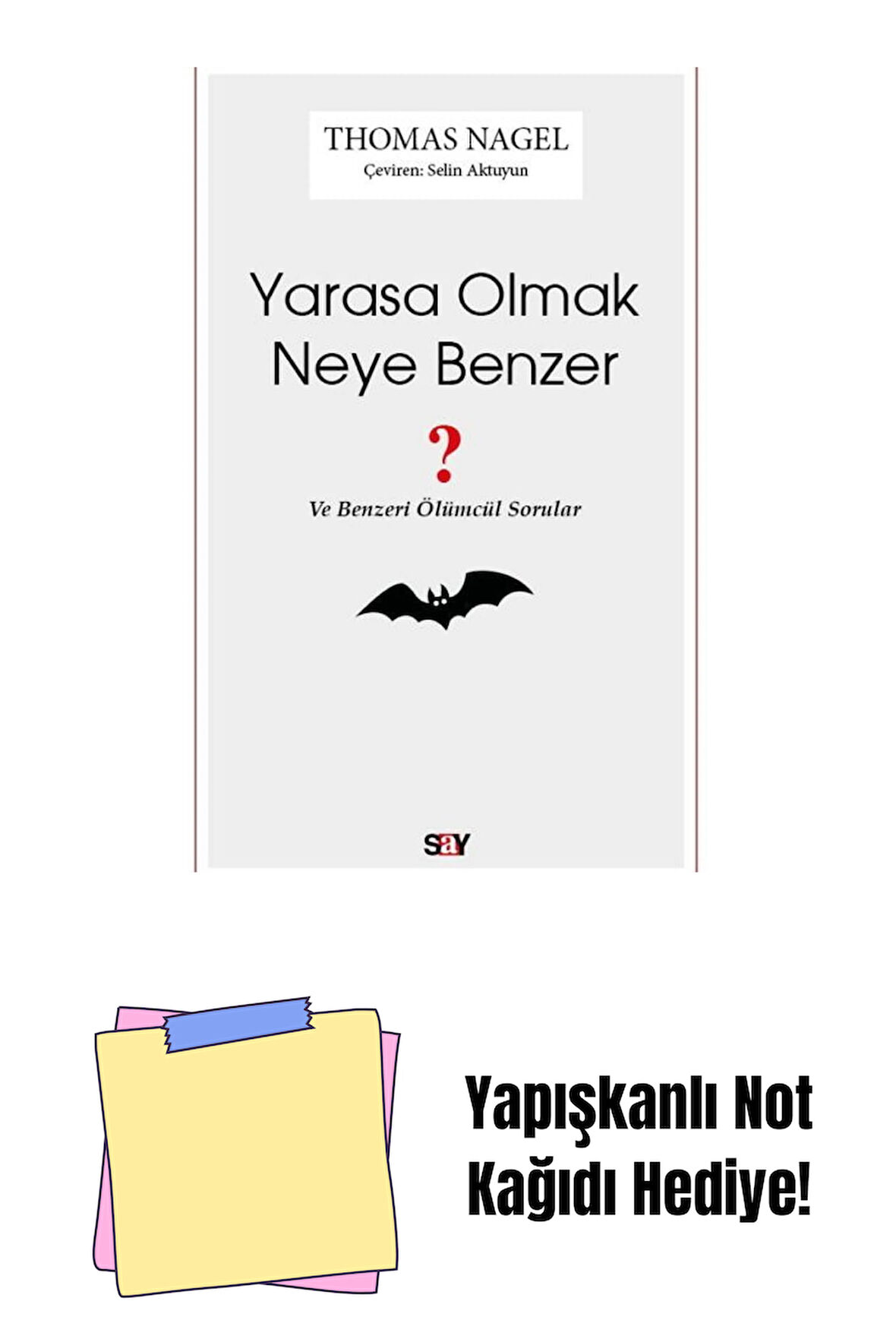 Yarasa Olmak Neye Benzer ? + Yapışkanlı Not Kağıdı