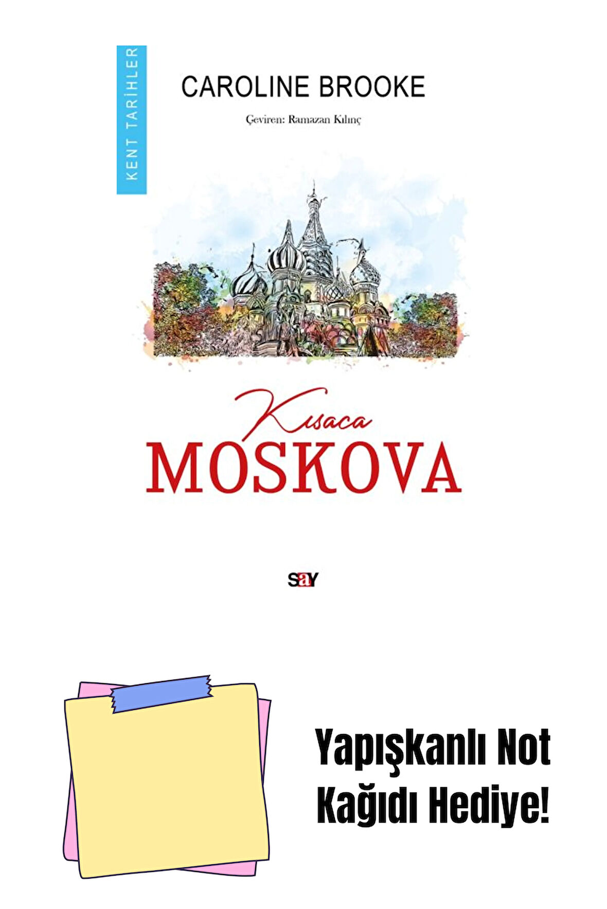 KISACA MOSKOVA TARİHİ + Yapışkanlı Not Kağıdı