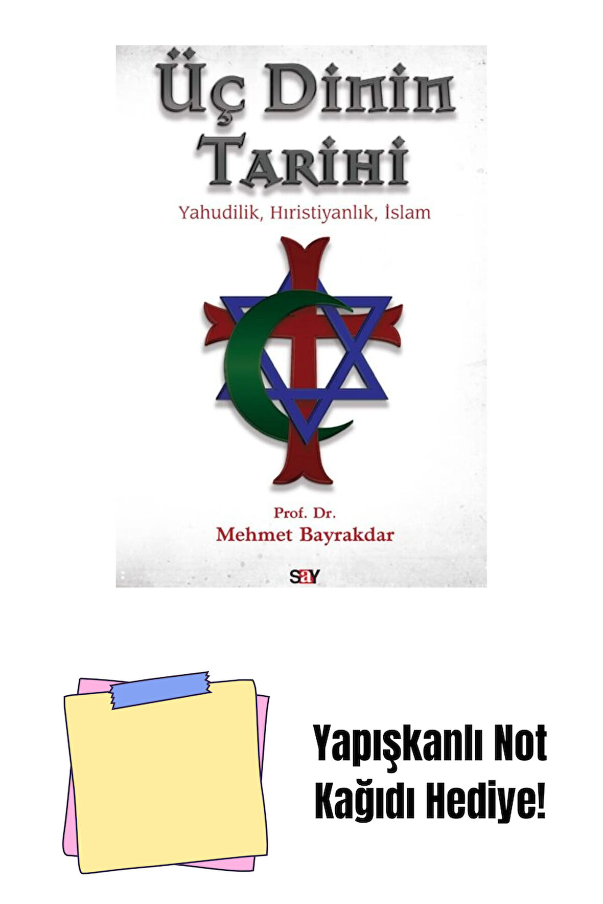 Üç Dinin Tarihi + Yapışkanlı Not Kağıdı