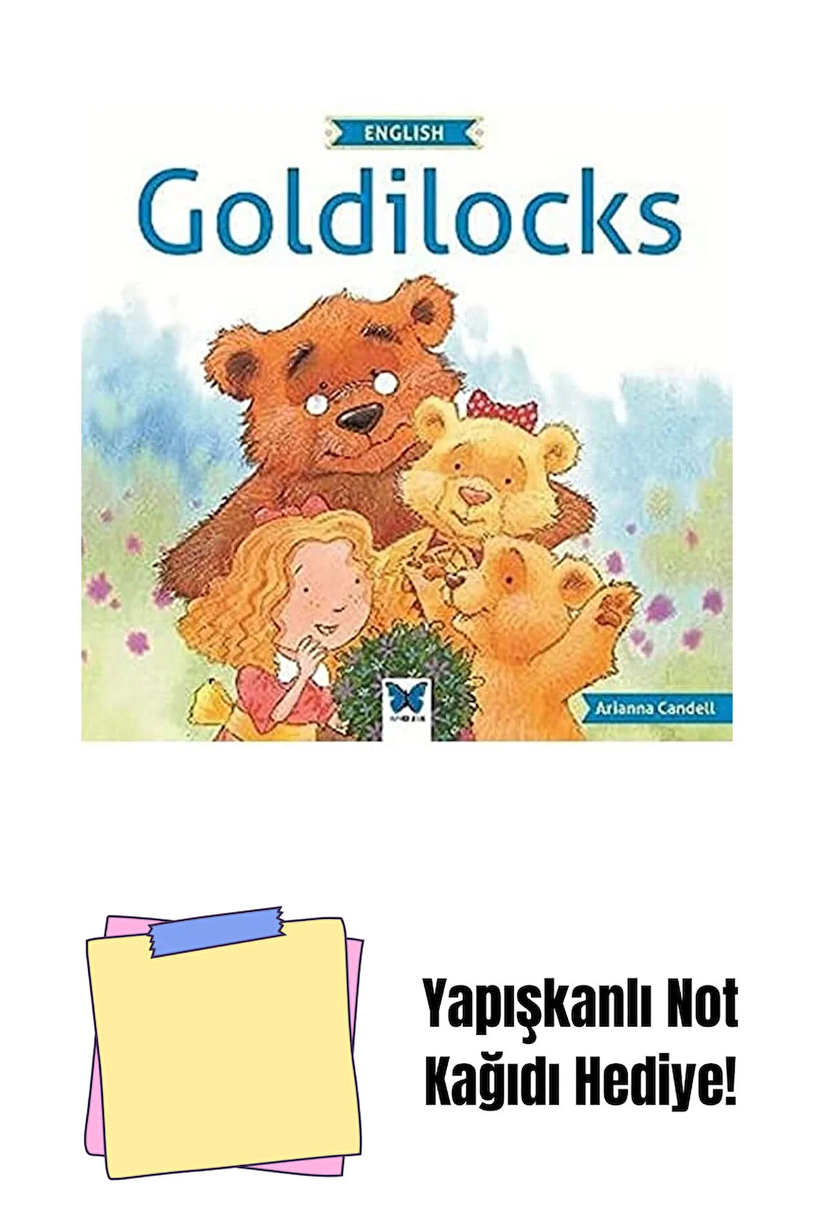 Goldilocks + Yapışkanlı Not Kağıdı