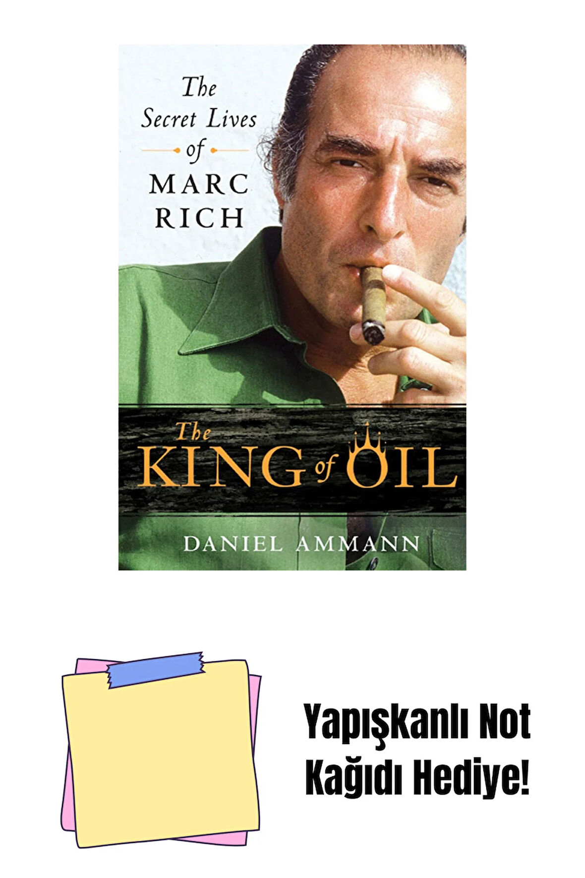 The King of Oil: The Secret Lives of Marc Rich + Yapışkanlı Not Kağıdı