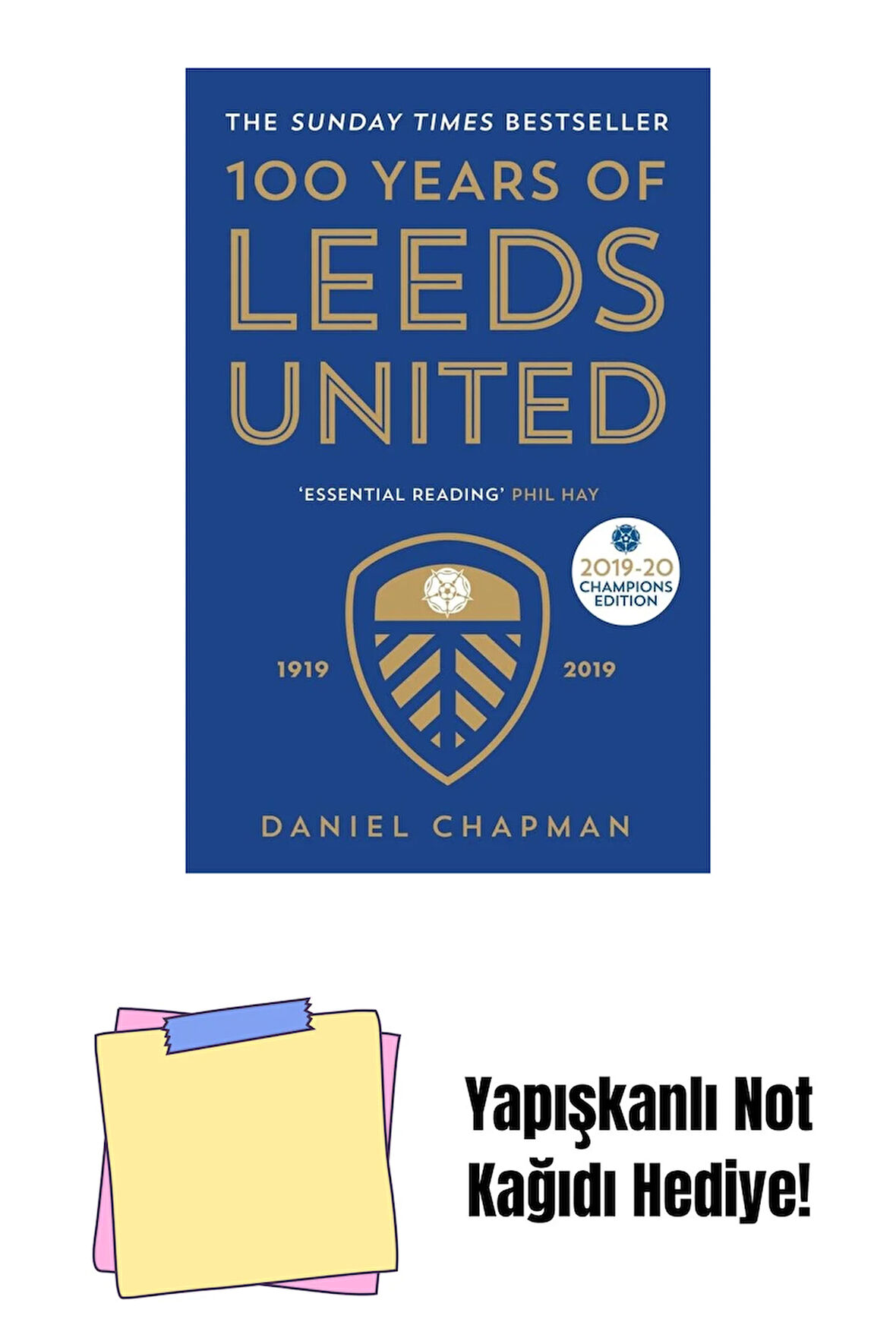 100 Years of Leeds United: 1919-2019 + Yapışkanlı Not Kağıdı