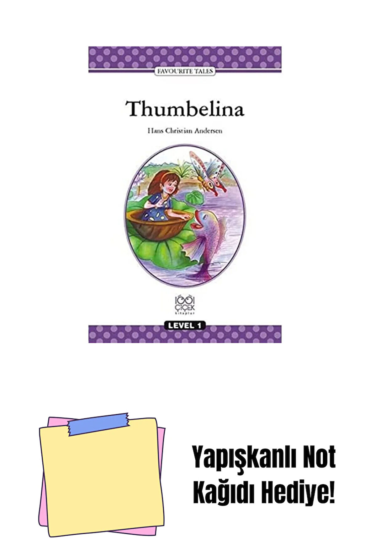 Thumbelina + Yapışkanlı Not Kağıdı