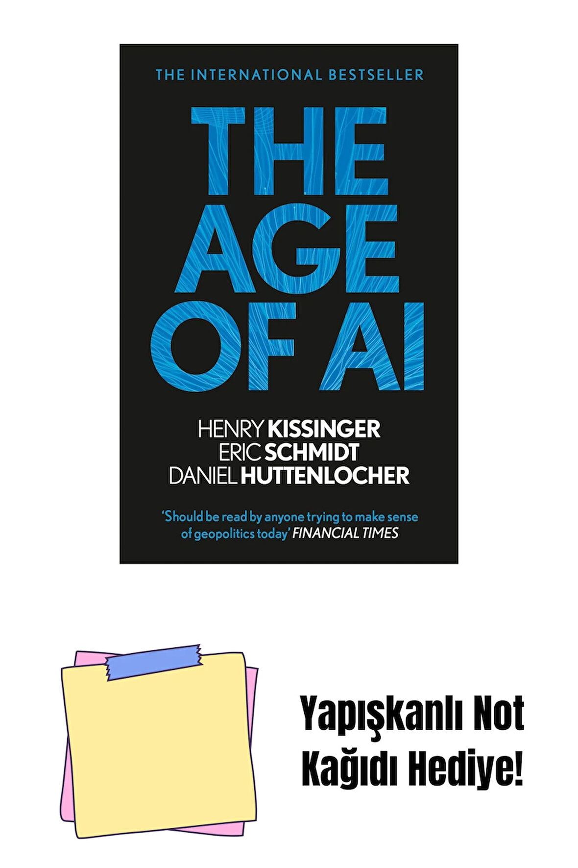 The Age of AI: "THE BOOK WE ALL NEED" + Yapışkanlı Not Kağıdı