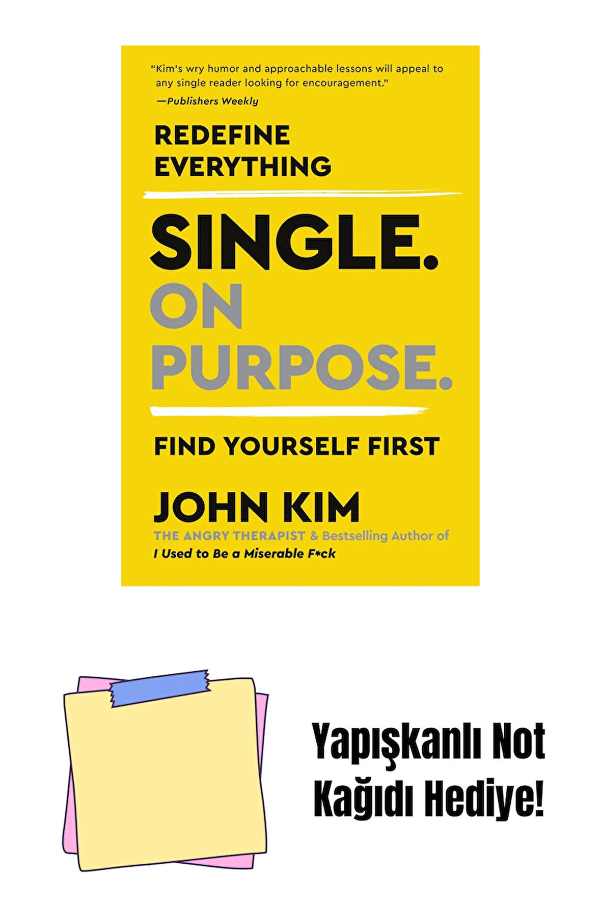 Single On Purpose: Redefine Everything. Find Yourself First. + Yapışkanlı Not Kağıdı