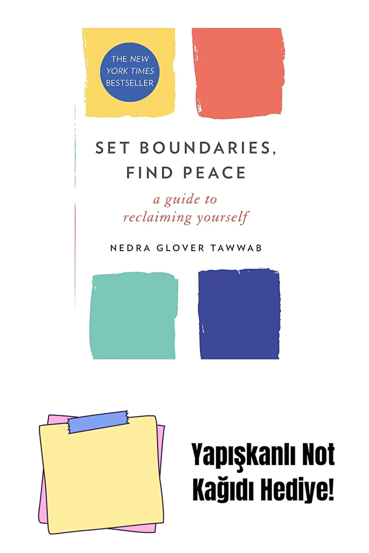 Set Boundaries, Find Peace: A Guide to Reclaiming Yourself + Yapışkanlı Not Kağıdı