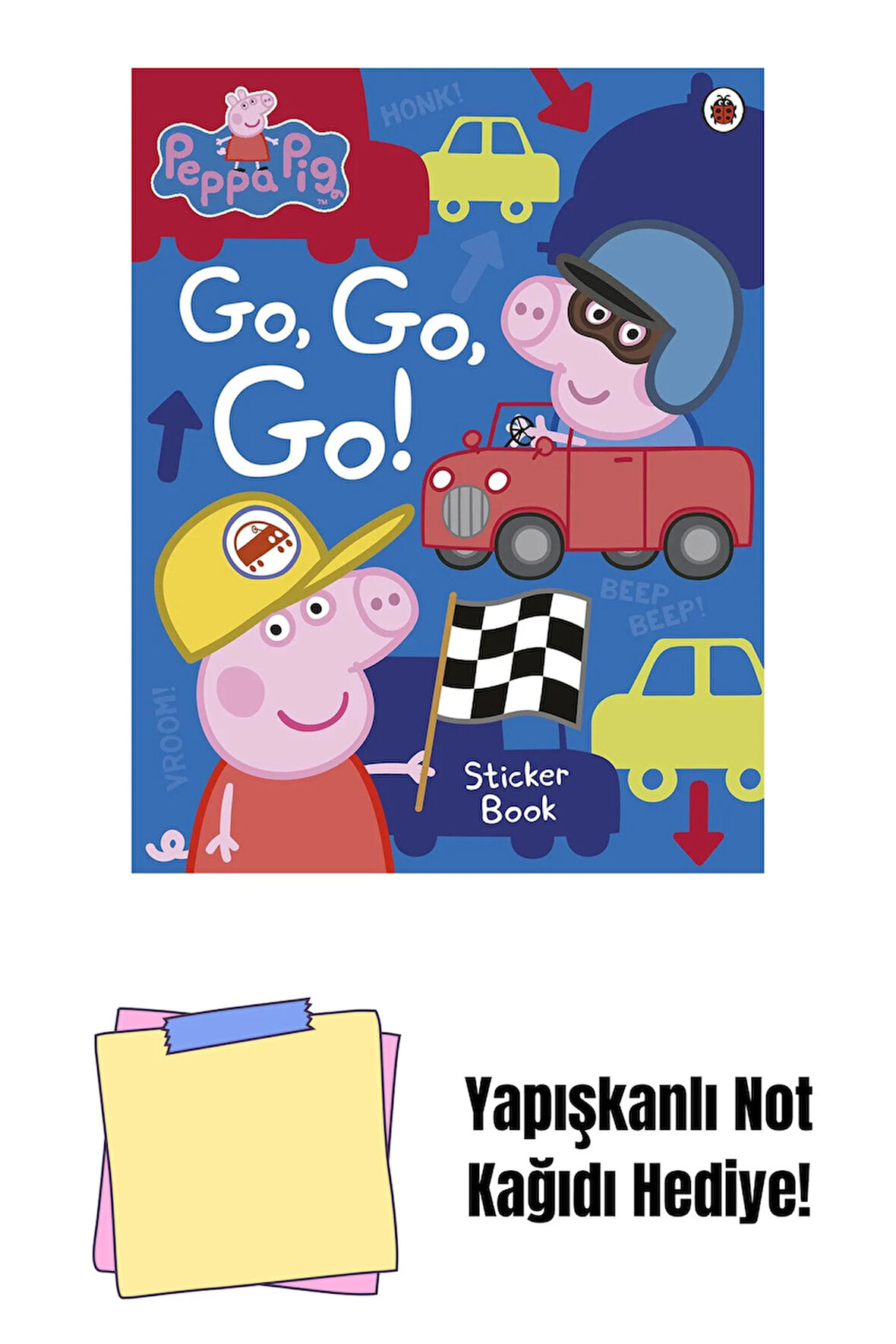 Peppa Pig: Go, Go, Go! : Vehicles Sticker Book + Yapışkanlı Not Kağıdı