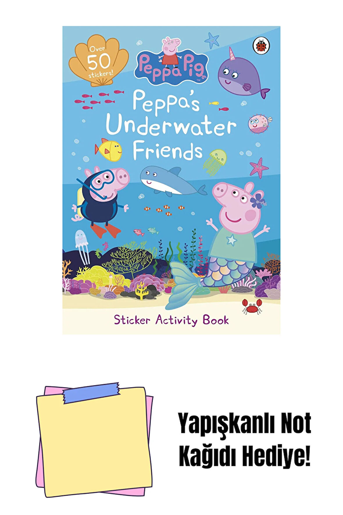 Peppa Pig: Peppa’s Underwater Friends: Sticker Activity Book + Yapışkanlı Not Kağıdı