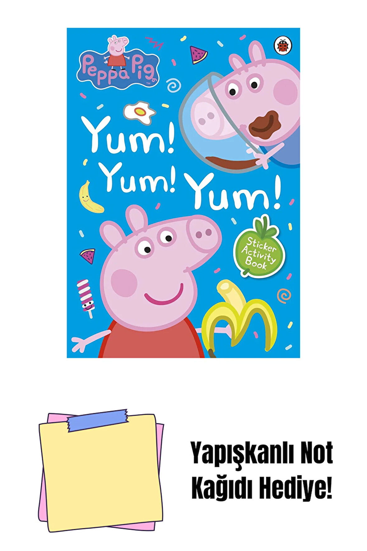 Peppa Pig: Yum! Yum! Yum! Sticker Activity Book + Yapışkanlı Not Kağıdı