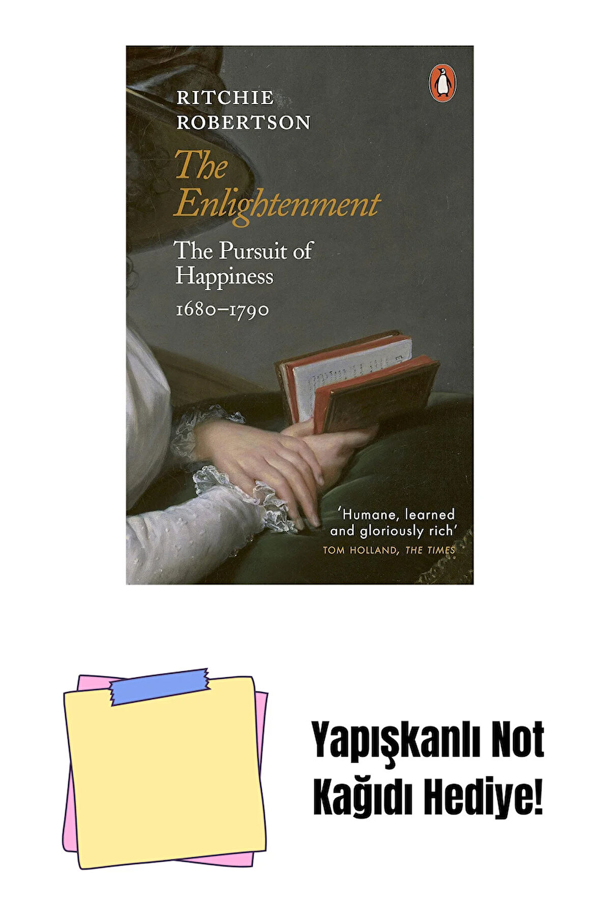 The Enlightenment: The Pursuit of Happiness 1680-1790 + Yapışkanlı Not Kağıdı