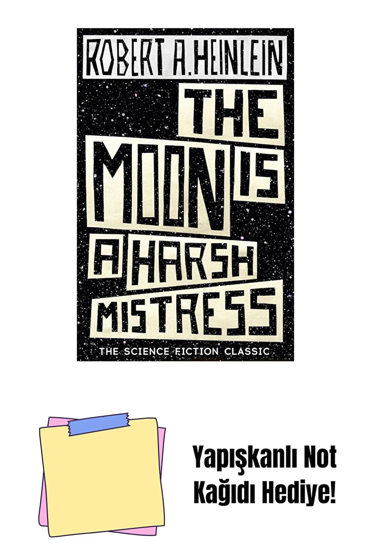 The Moon is a Harsh Mistress + Yapışkanlı Not Kağıdı