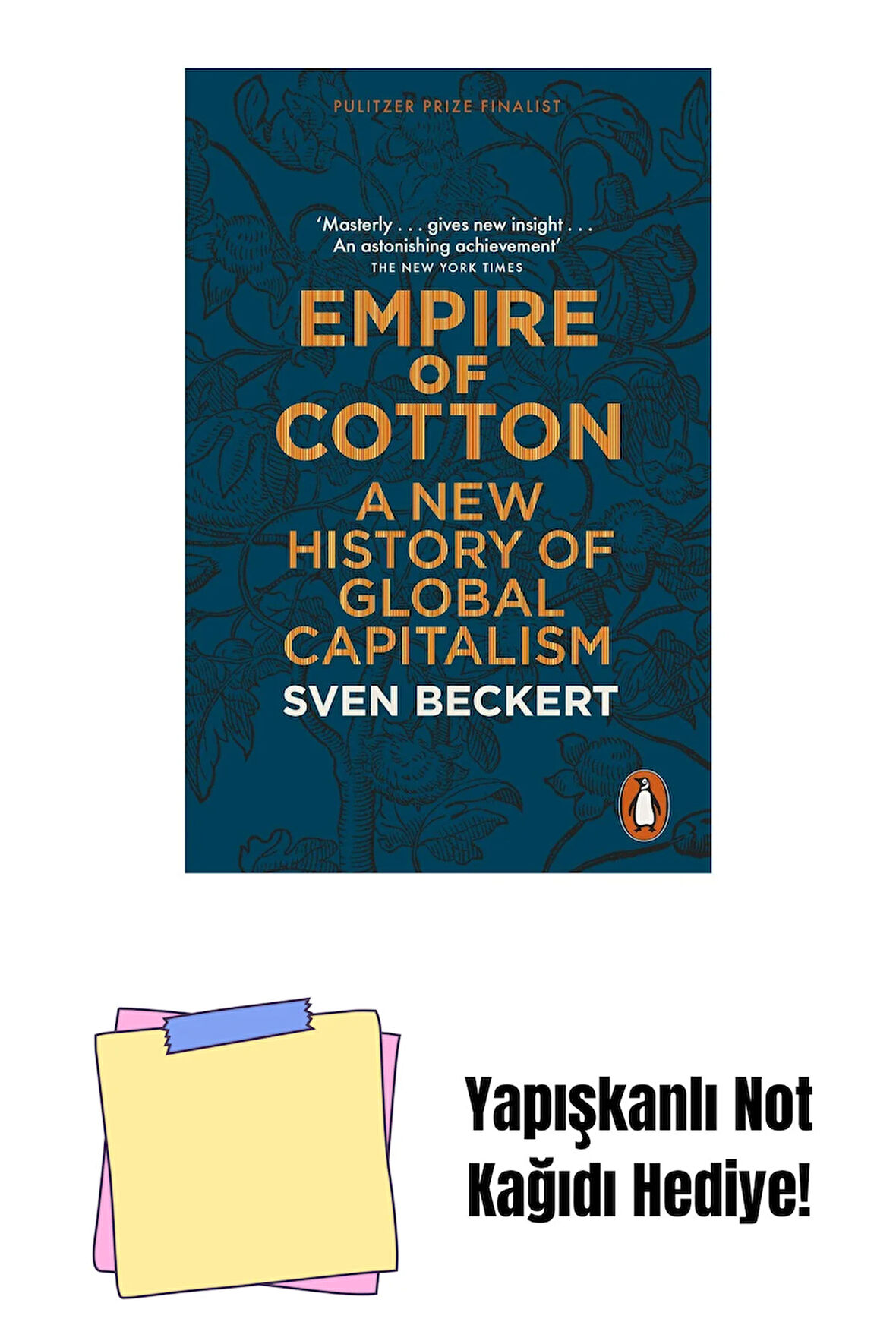 Empire of Cotton: A New History of Global Capitalism + Yapışkanlı Not Kağıdı