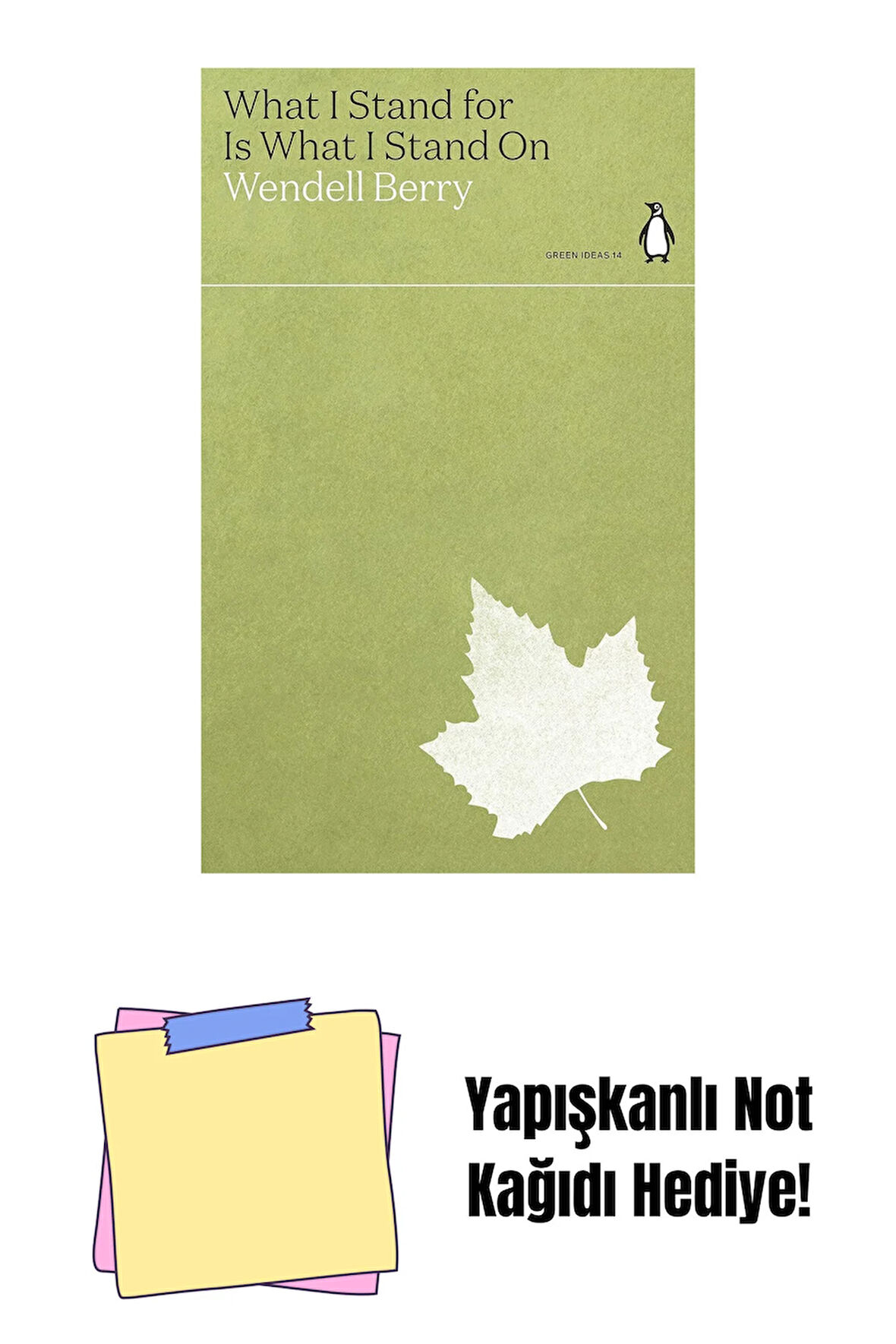 What I Stand for Is What I Stand On + Yapışkanlı Not Kağıdı
