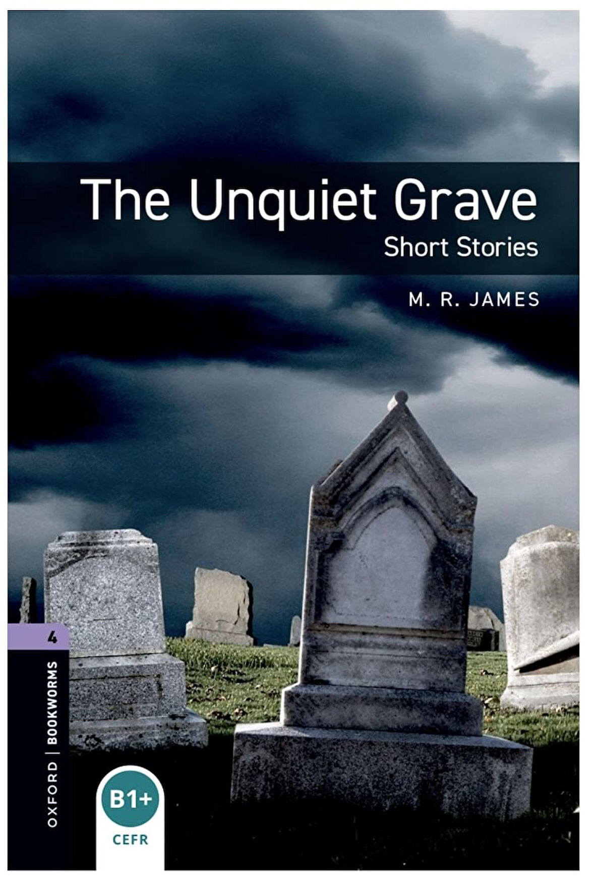 Oxford Bookworms Library: The Unquiet Grave - Short Stories: Level 4: 1400-WORD Vocabulary: 140