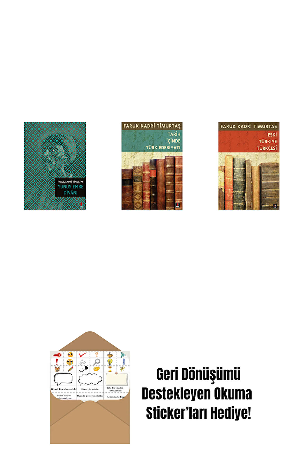 Yunus Emre Dîvânı + Tarih İçinde Türk Edebiyatı + Eski Türkiye Türkçesi + Okuma Sticker'ları
