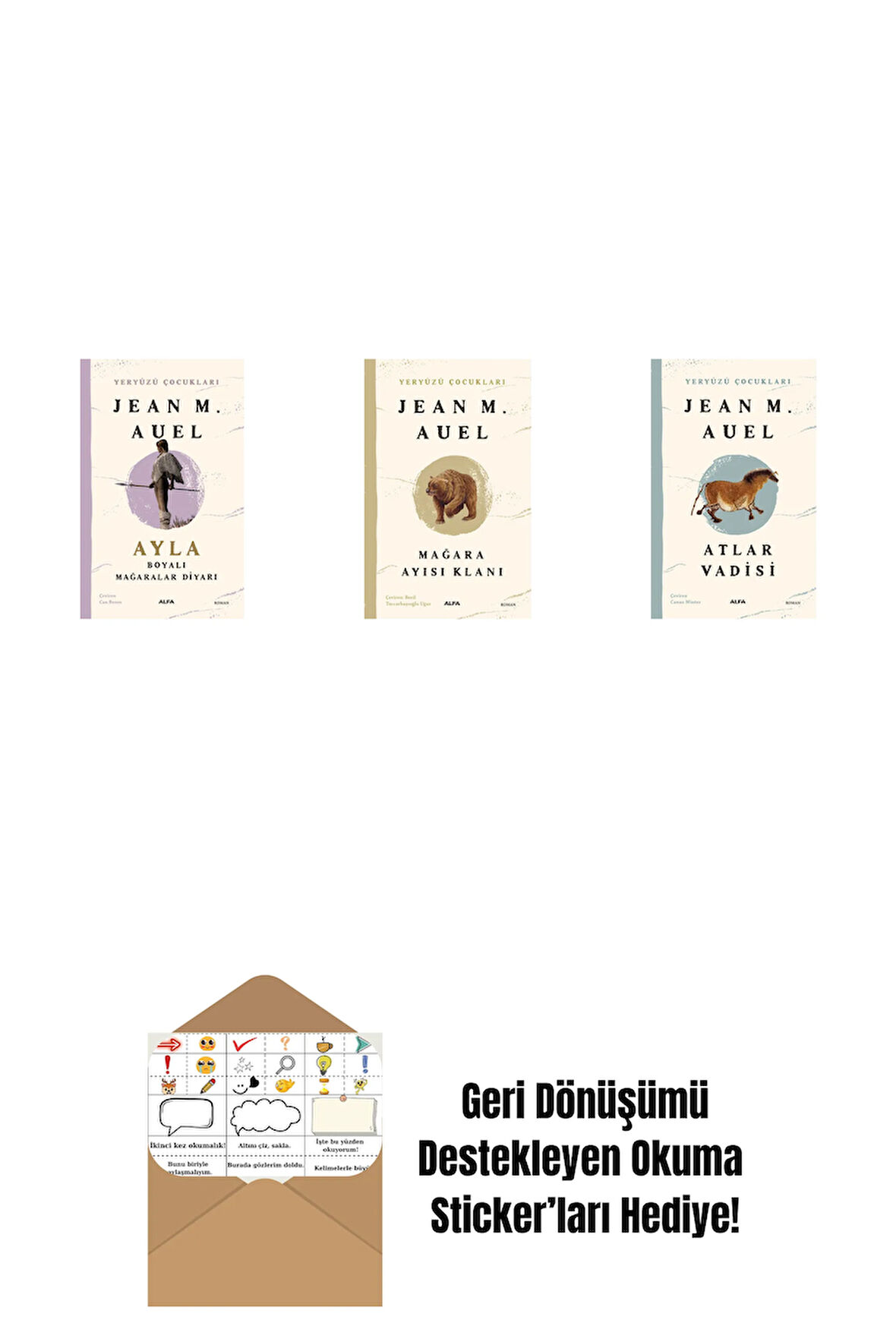 Yeryüzü Çocukları 6 - Ayla - Boyalı Mağaralar Diyarı + Yeryüzü Çocukları 1 - Mağara Ayısı Klanı + Yeryüzü Çocukları 2 - Atlar Vadisi + Okuma Sticker'ları