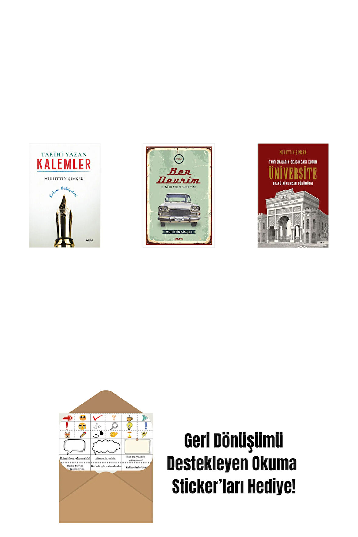 Tarihi Yazan Kalemler + Ben Devrim + Tartışmaların Odağındaki Kurum Üniversite + Okuma Sticker'ları