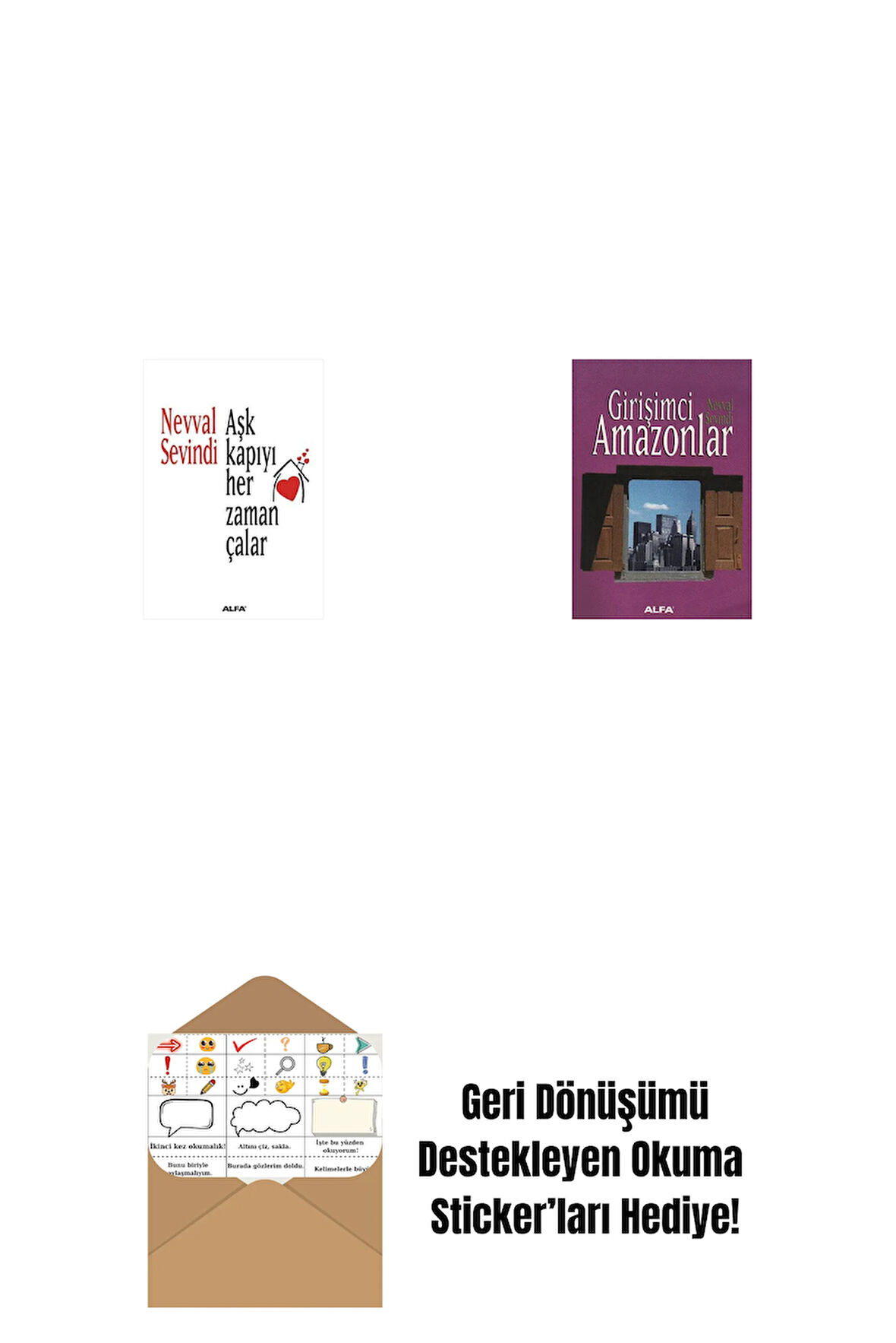 Aşk Kapıyı Her Zaman Çalar + Girişimci Amazonlar + Okuma Sticker'ları