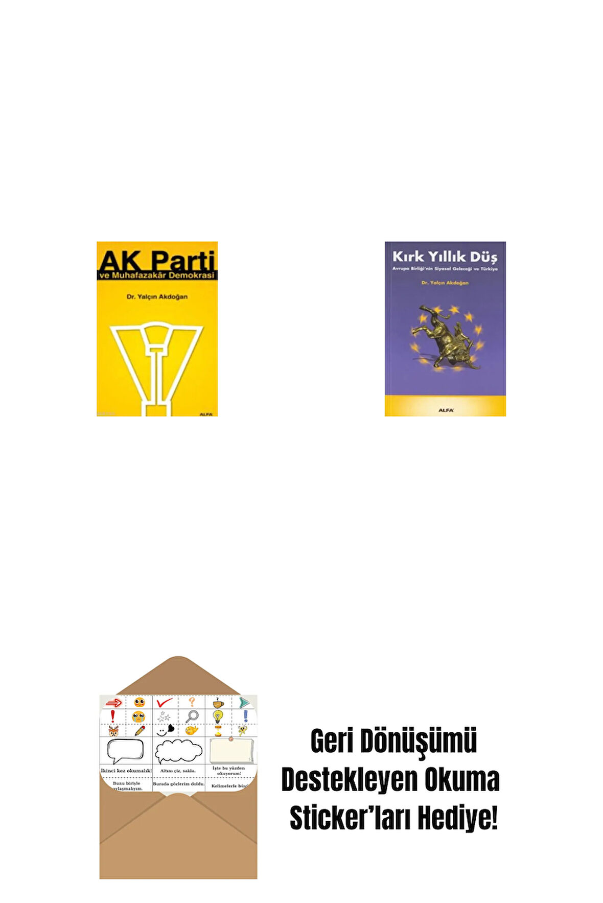 Ak Parti ve Muhafazakâr Demokrasi + Kırk Yıllık Düş + Okuma Sticker'ları