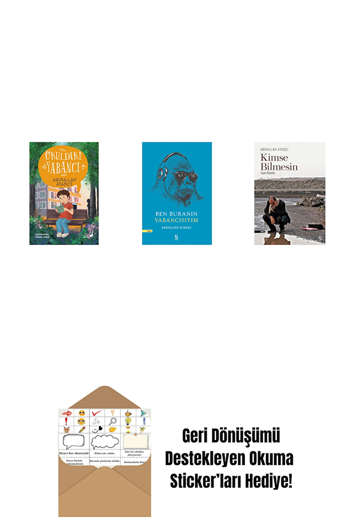 Okuldaki Yabancı + Ben Buranın Yabancısıyım + Kimse Bilmesin + Okuma Sticker'ları