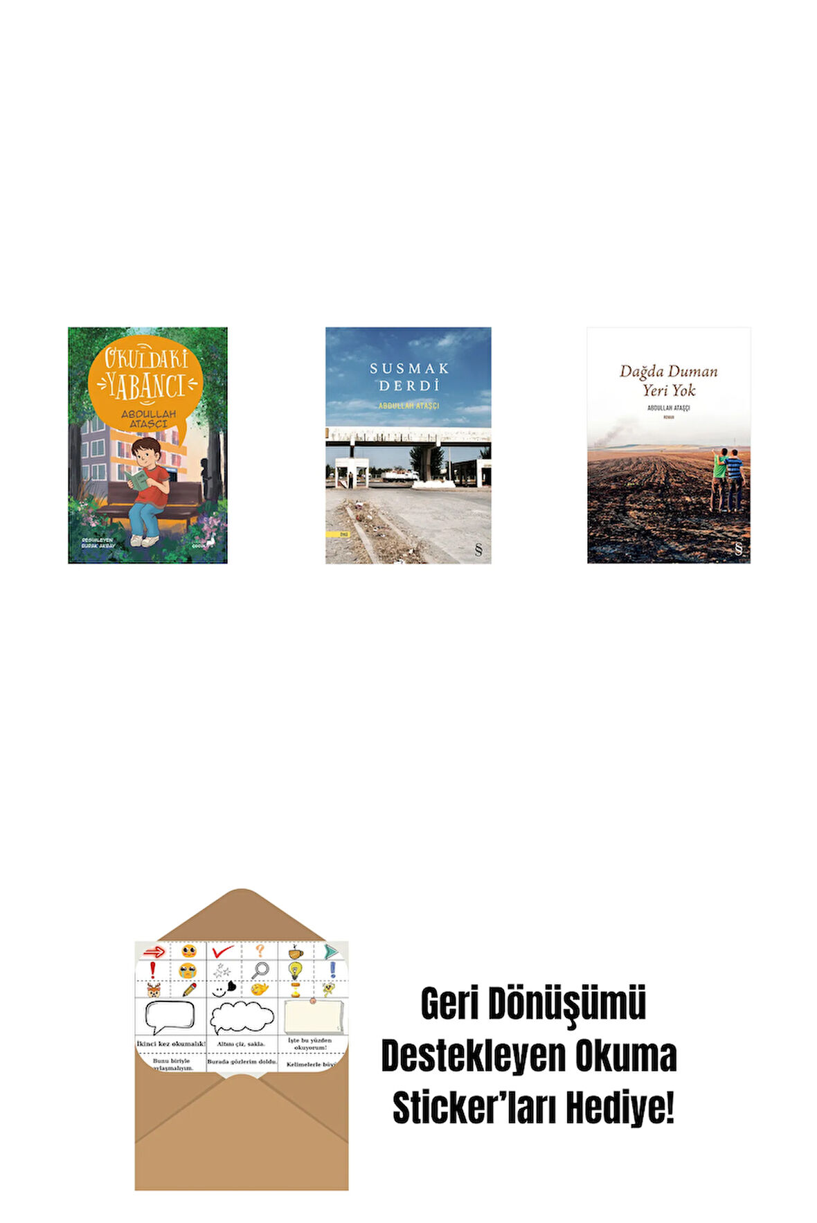 Okuldaki Yabancı + Susmak Derdi + Dağda Duman Yeri Yok + Okuma Sticker'ları