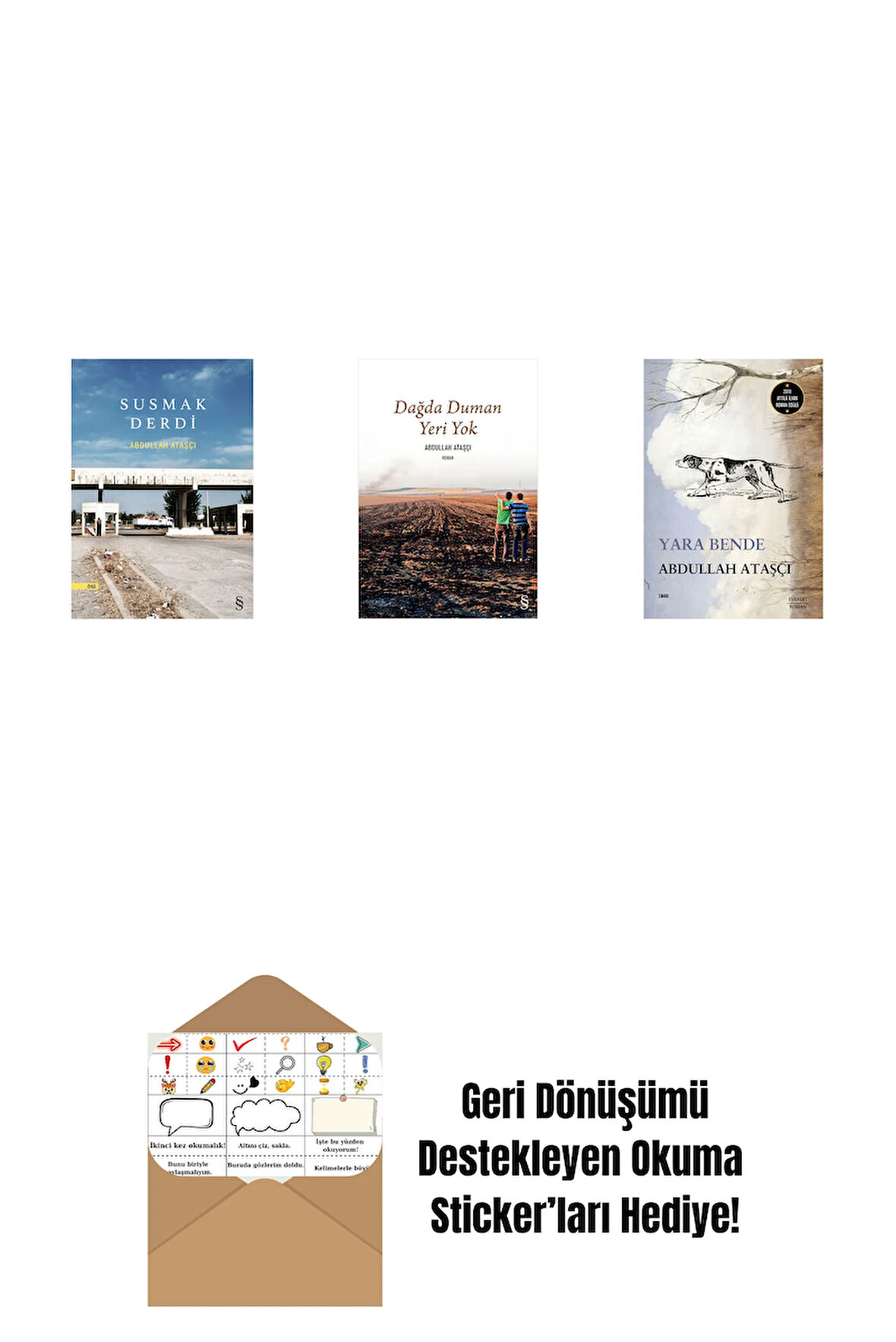 Susmak Derdi + Dağda Duman Yeri Yok + Yara Bende + Okuma Sticker'ları