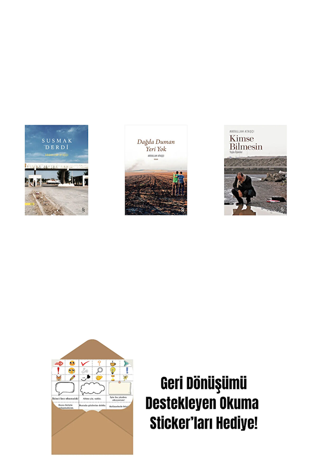 Susmak Derdi + Dağda Duman Yeri Yok + Kimse Bilmesin + Okuma Sticker'ları