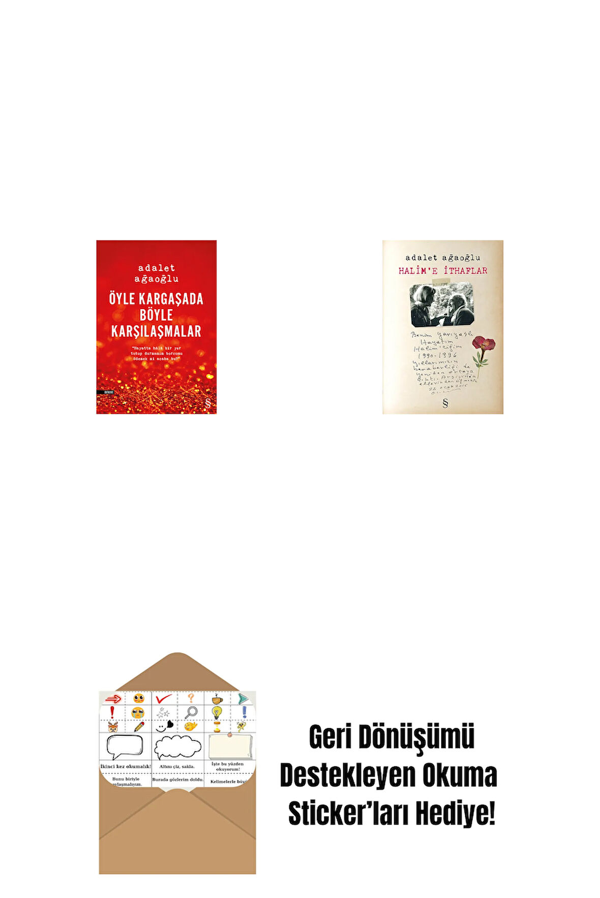 Öyle Kargaşada Böyle Karşılaşmalar + Halim'e İthaflar + Okuma Sticker'ları