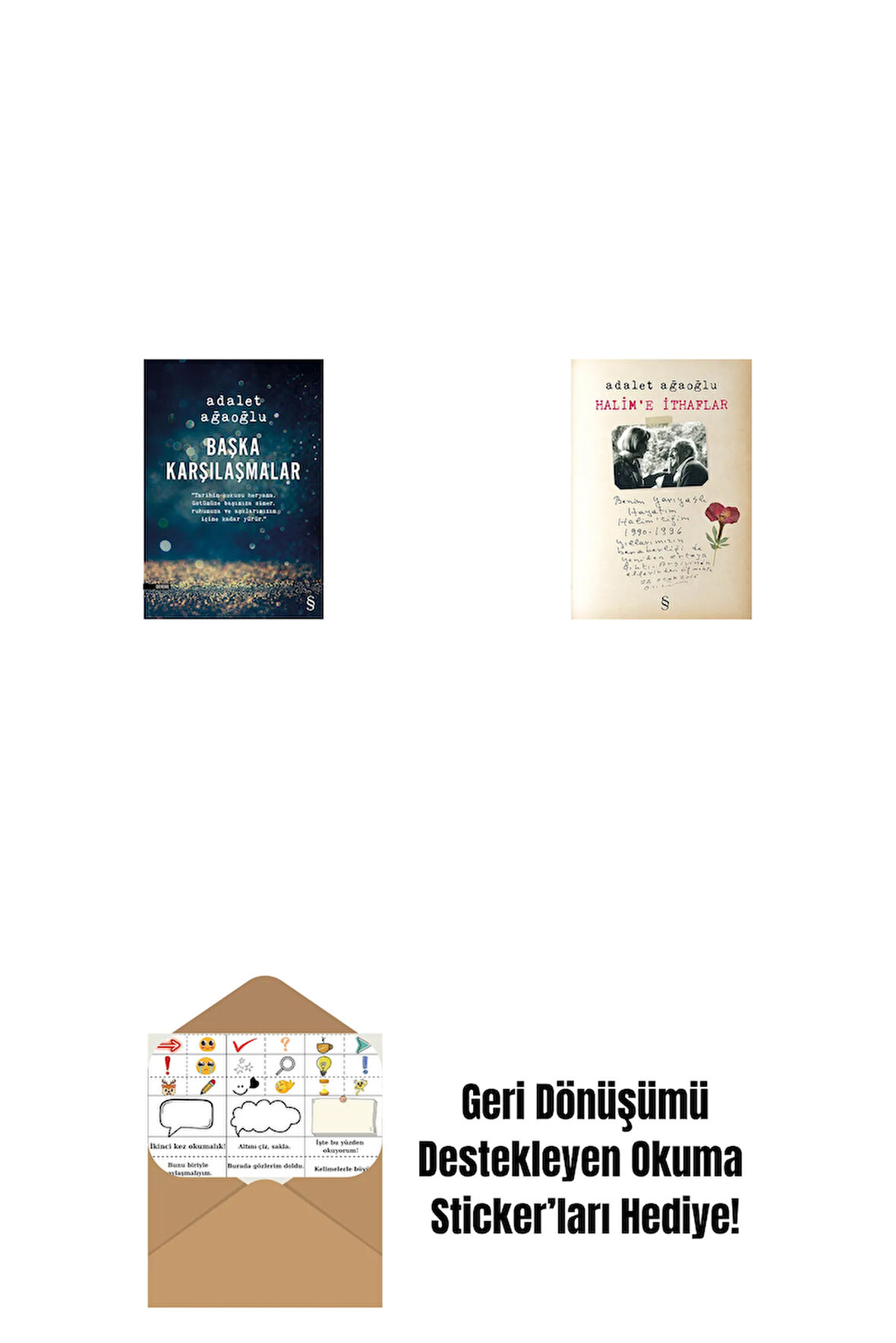Başka Karşılaşmalar + Halim'e İthaflar + Okuma Sticker'ları