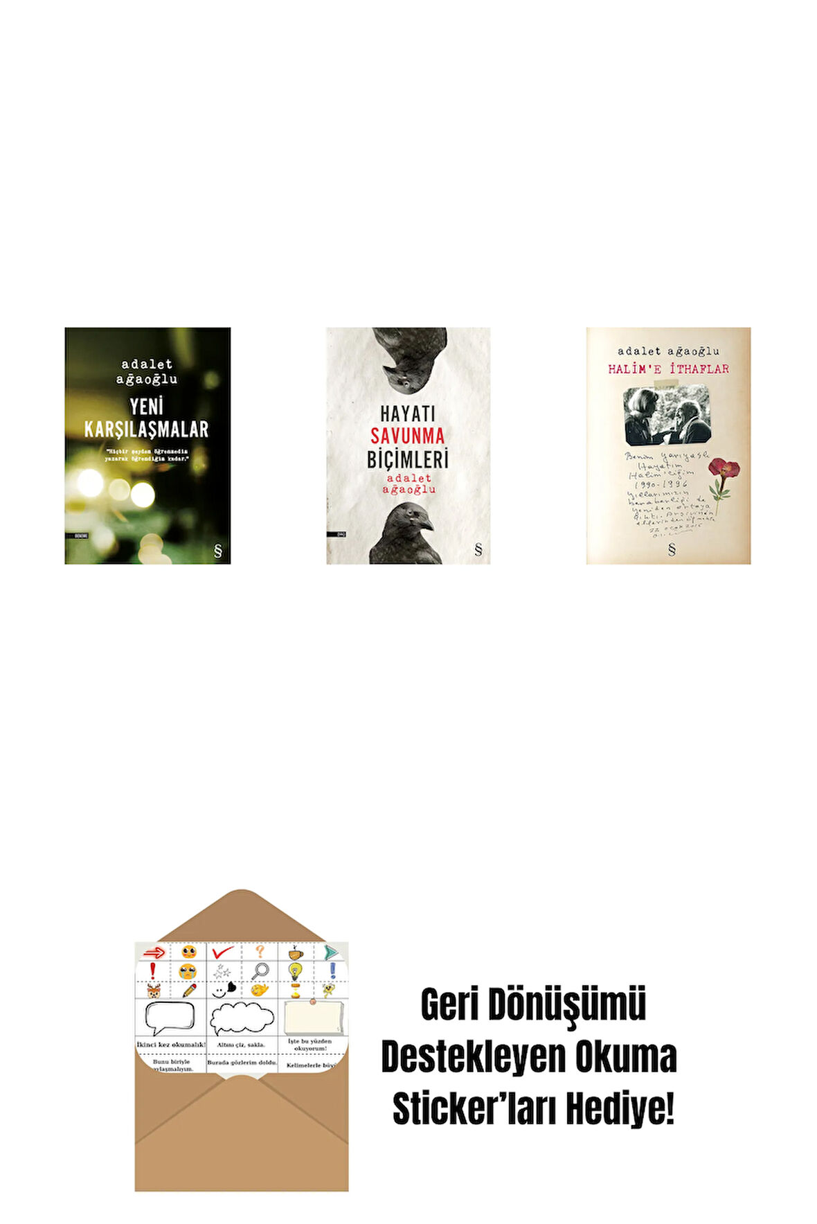 Yeni Karşılaşmalar + Hayatı Savunma Biçimleri + Halim'e İthaflar + Okuma Sticker'ları