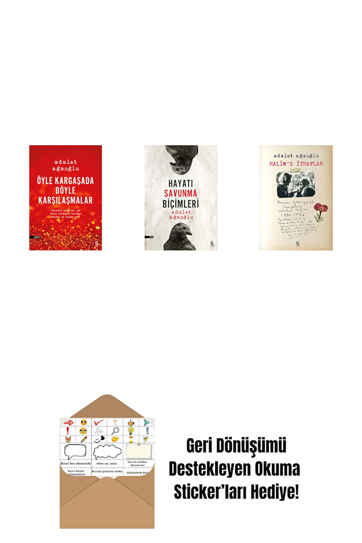 Öyle Kargaşada Böyle Karşılaşmalar + Hayatı Savunma Biçimleri + Halim'e İthaflar + Okuma Sticker'ları