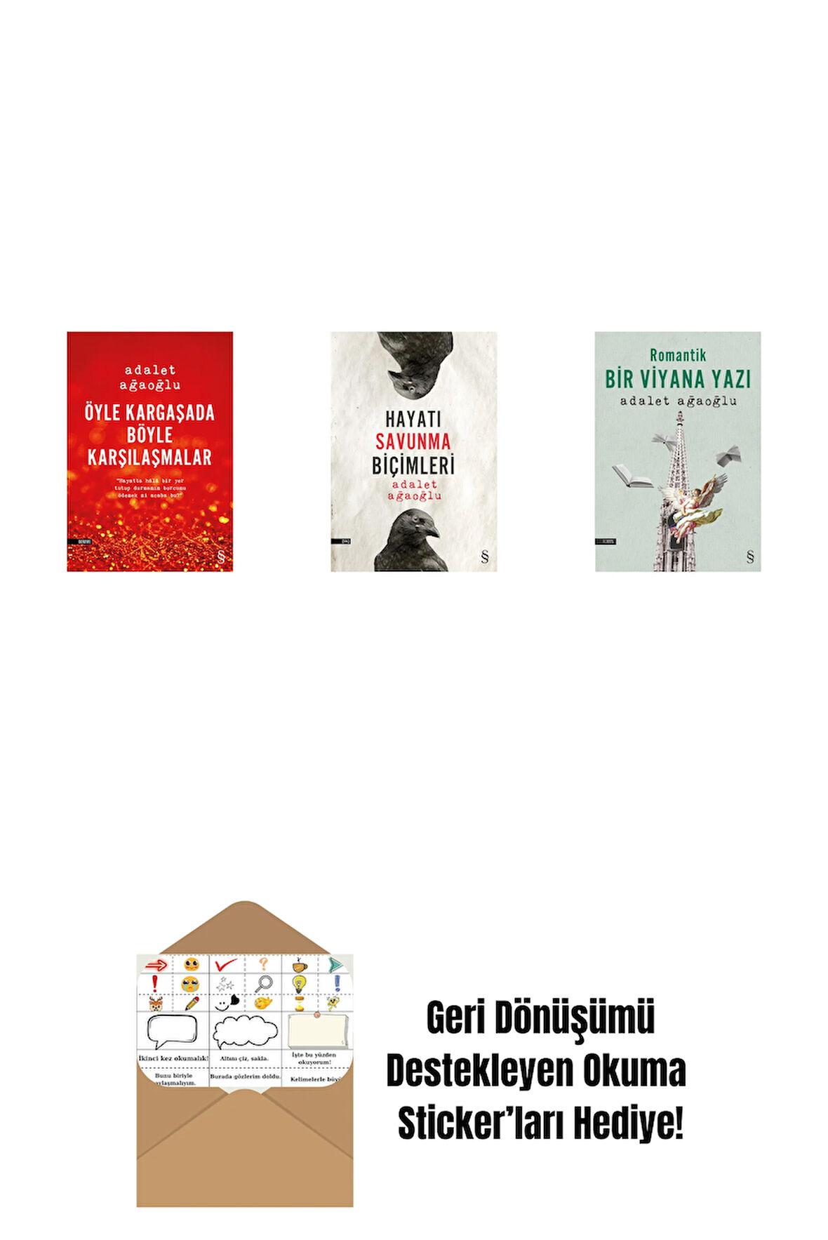 Öyle Kargaşada Böyle Karşılaşmalar + Hayatı Savunma Biçimleri + Romantik Bir Viyana Yazı + Okuma Sticker'ları