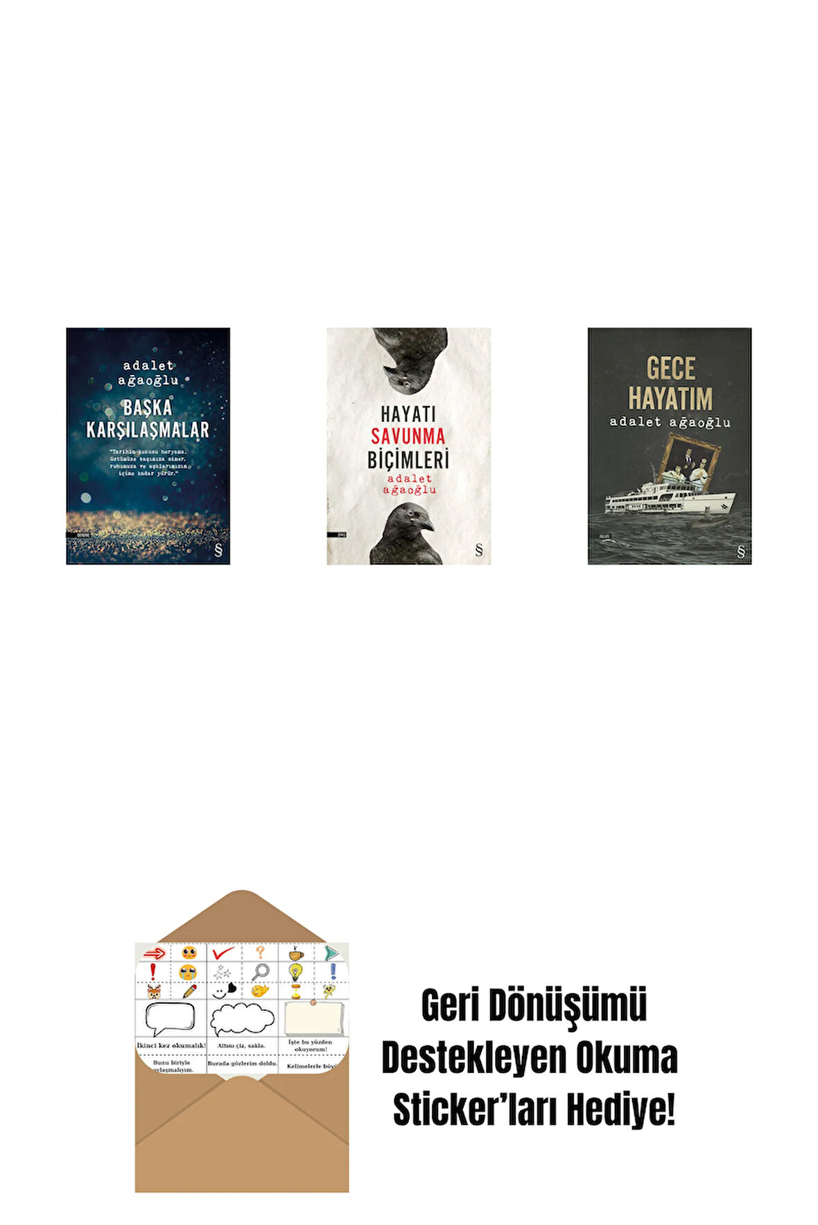 Başka Karşılaşmalar + Hayatı Savunma Biçimleri + Gece Hayatım + Okuma Sticker'ları