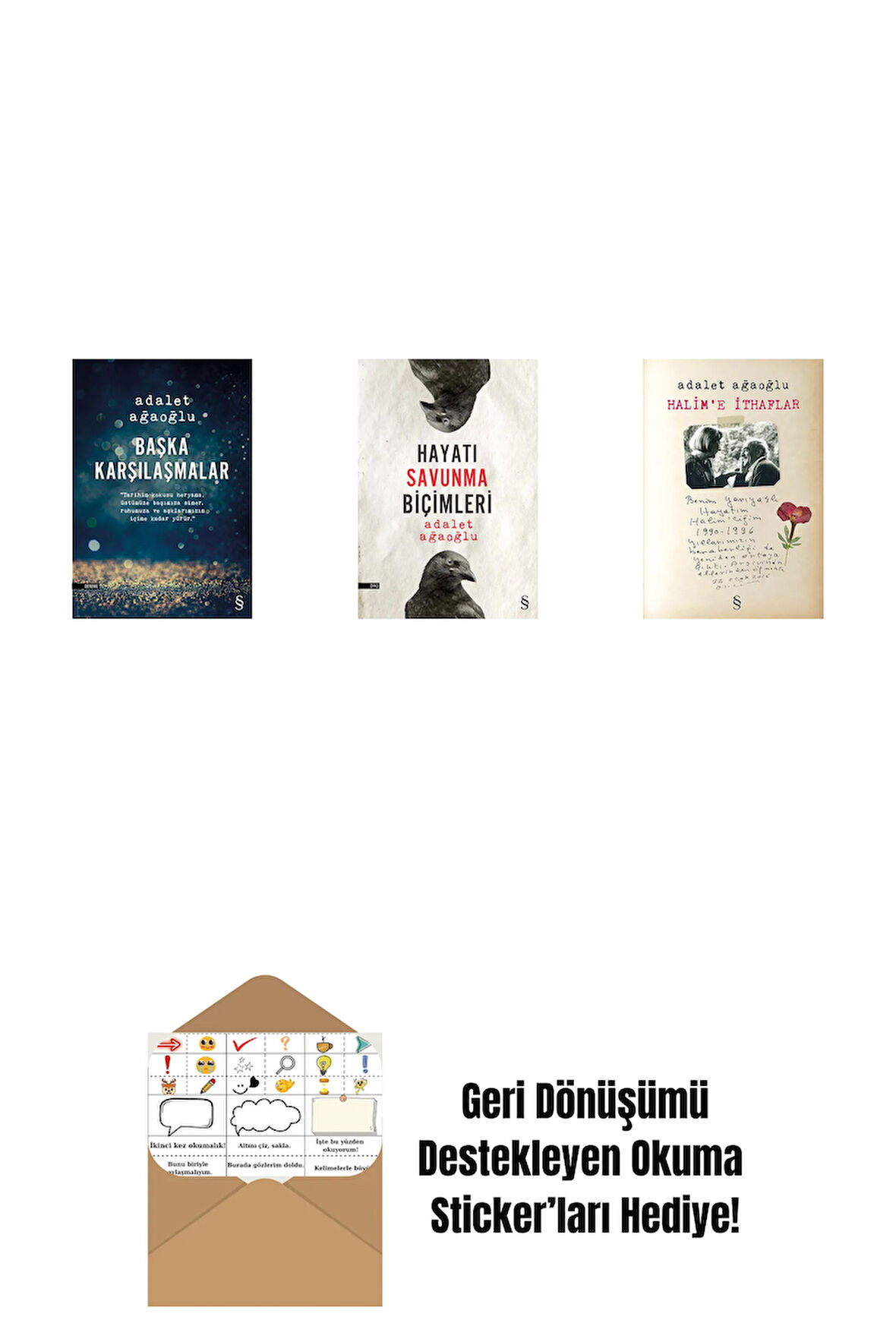 Başka Karşılaşmalar + Hayatı Savunma Biçimleri + Halim'e İthaflar + Okuma Sticker'ları