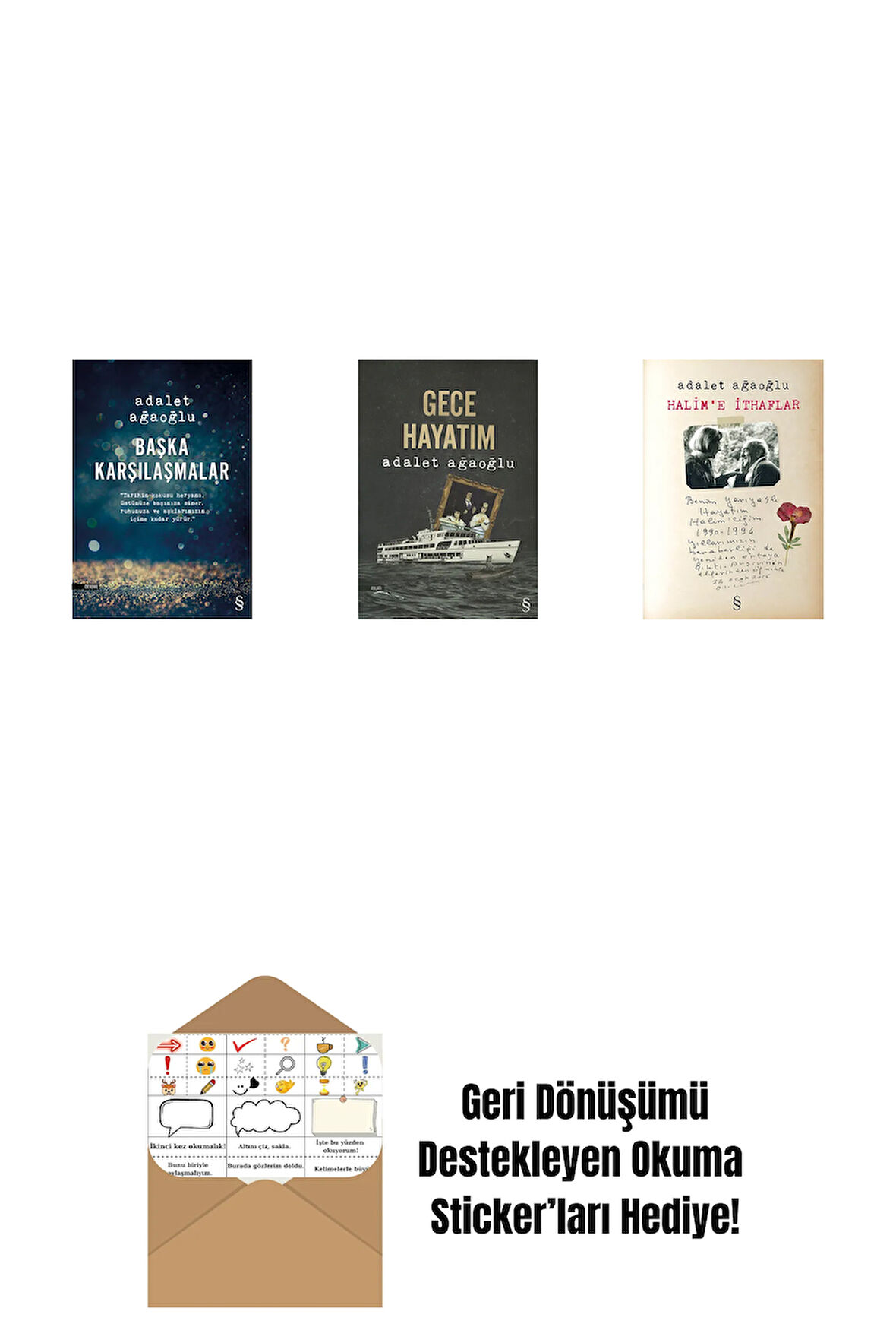 Başka Karşılaşmalar + Gece Hayatım + Halim'e İthaflar + Okuma Sticker'ları