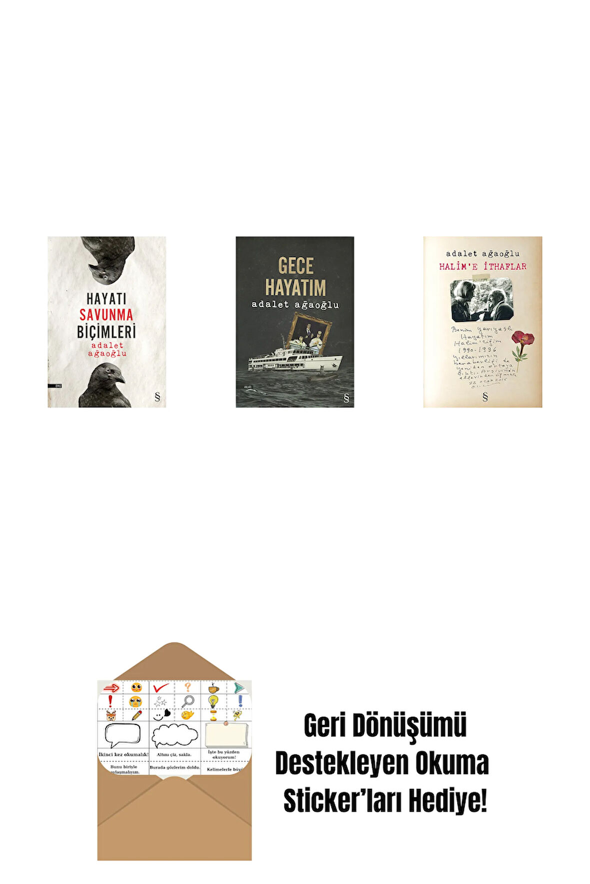 Hayatı Savunma Biçimleri + Gece Hayatım + Halim'e İthaflar + Okuma Sticker'ları