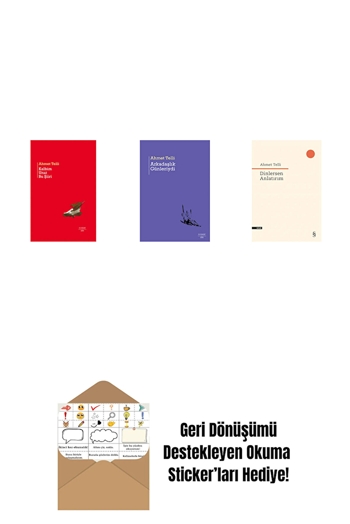 Kalbim Unut Bu Şiiri (Ciltli) + Arkadaşlık Günleriydi + Dinlersen Anlatırım + Okuma Sticker'ları