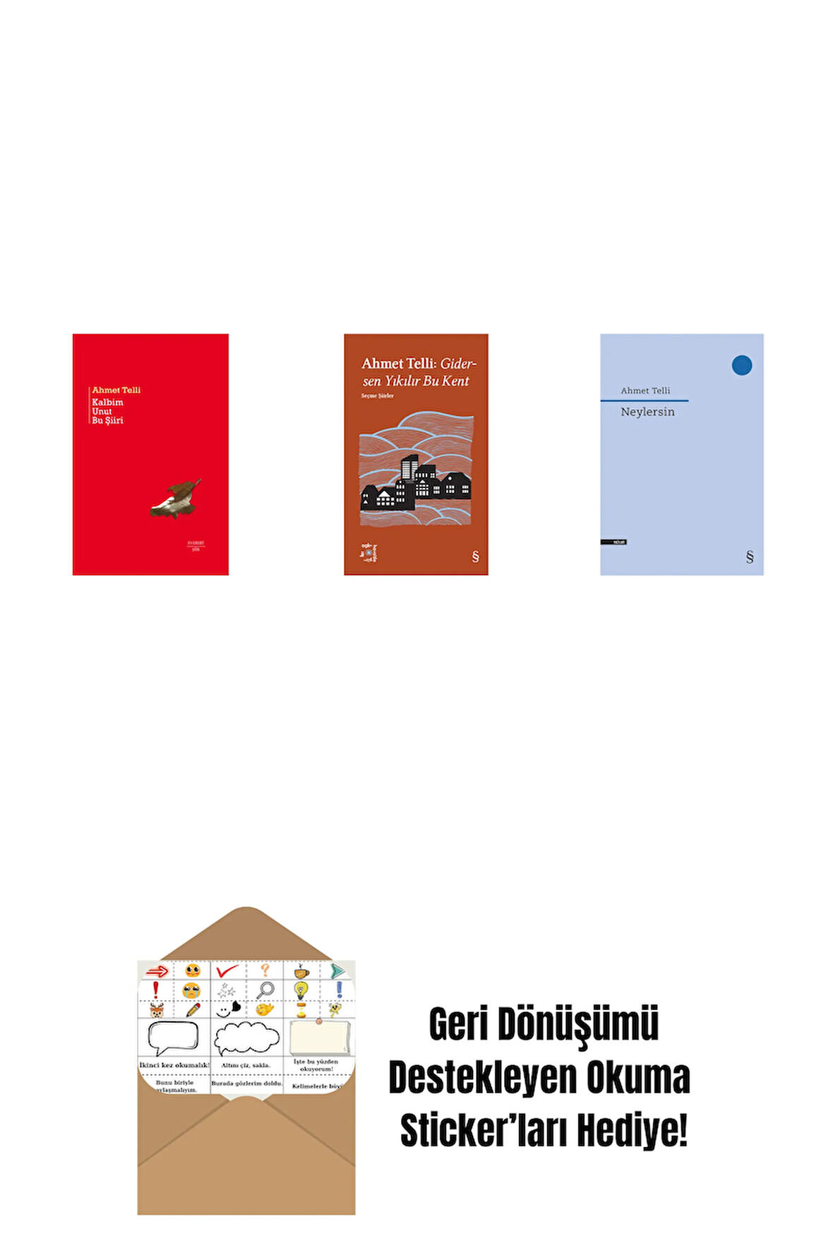 Kalbim Unut Bu Şiiri (Ciltli) + Everest Açıkhava 21 - Gidersen Yıkılır Bu Kent + Neylersin + Okuma Sticker'ları