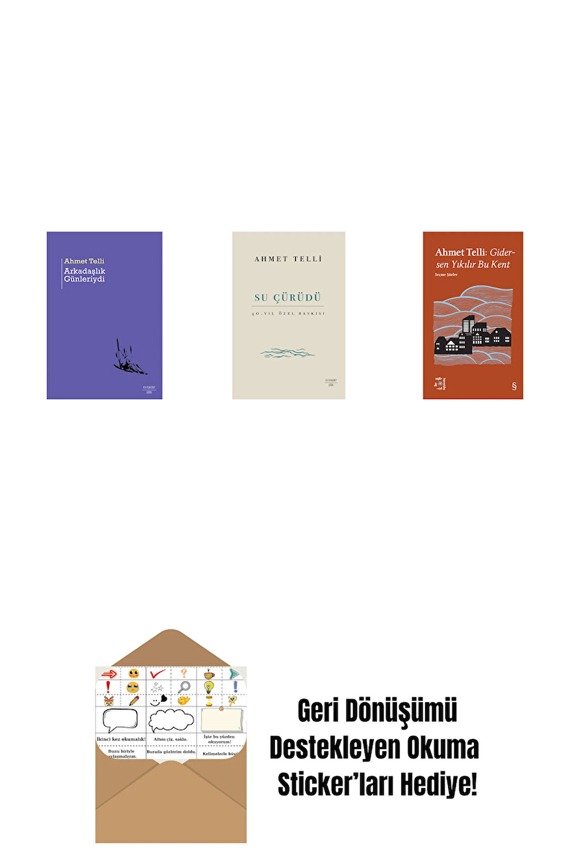 Arkadaşlık Günleriydi + Su Çürüdü (Ciltli) + Everest Açıkhava 21 - Gidersen Yıkılır Bu Kent + Okuma Sticker'ları