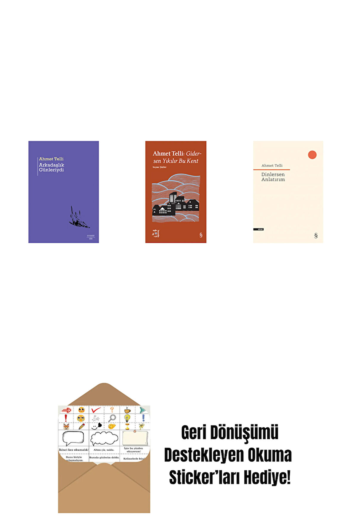 Arkadaşlık Günleriydi + Everest Açıkhava 21 - Gidersen Yıkılır Bu Kent + Dinlersen Anlatırım + Okuma Sticker'ları