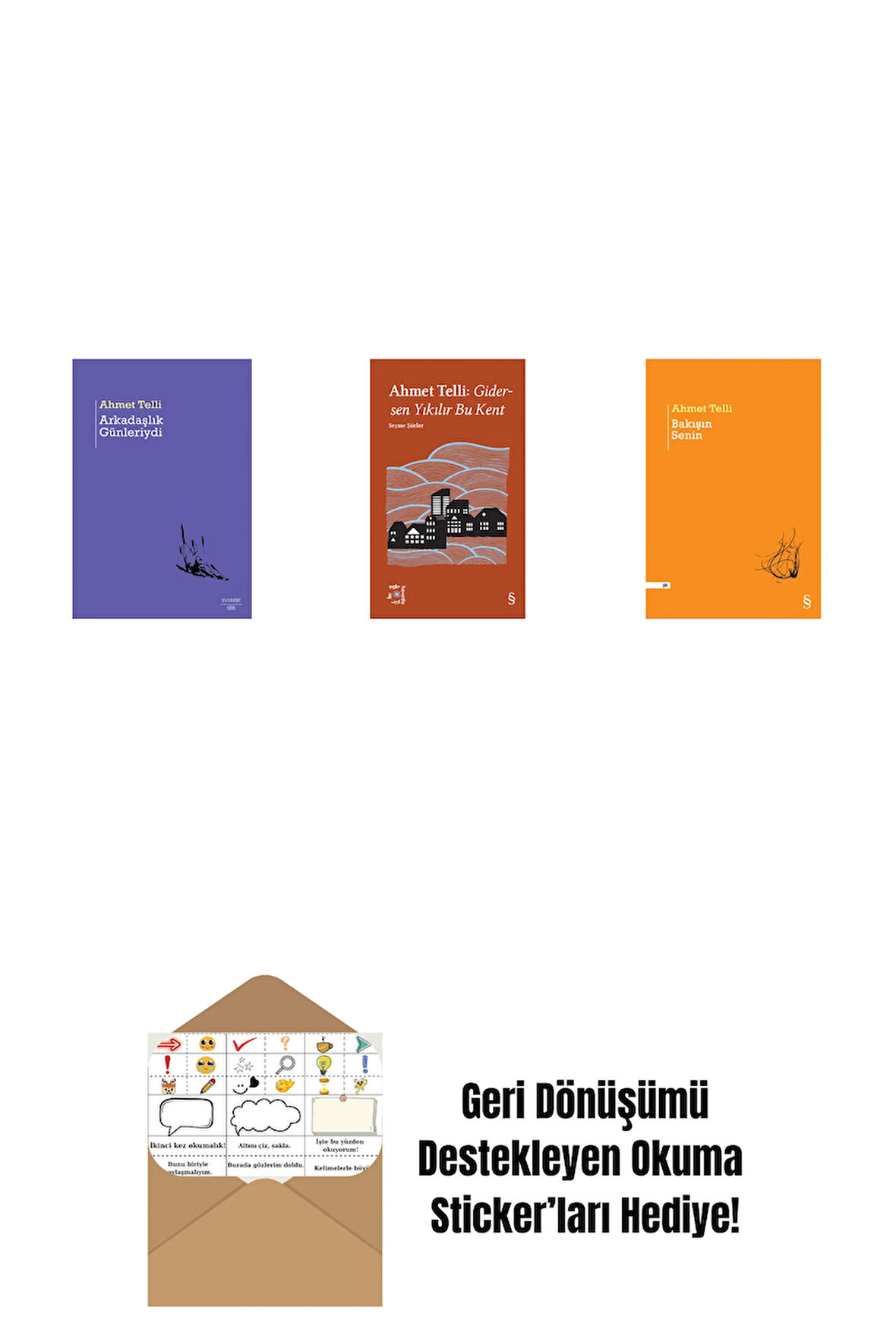 Arkadaşlık Günleriydi + Everest Açıkhava 21 - Gidersen Yıkılır Bu Kent + Bakışın Senin + Okuma Sticker'ları