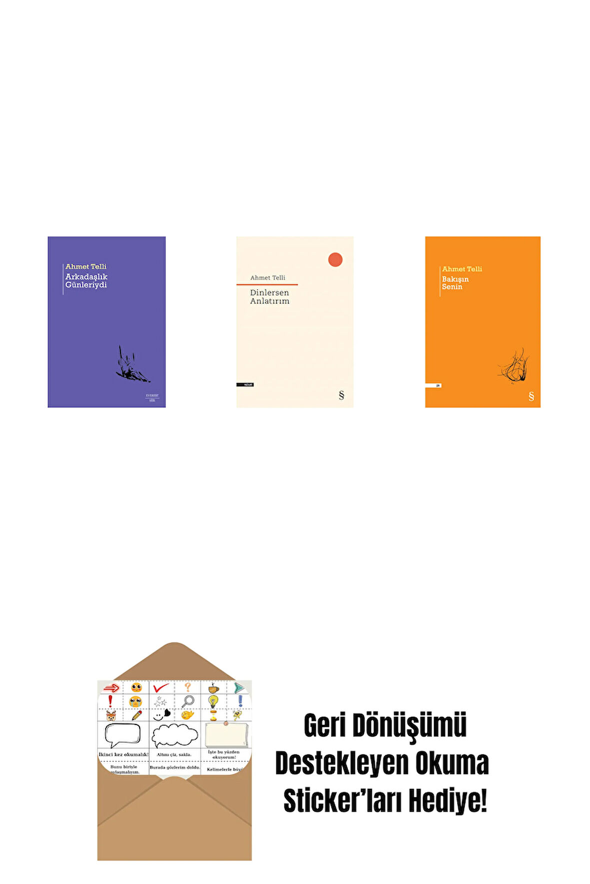 Arkadaşlık Günleriydi + Dinlersen Anlatırım + Bakışın Senin + Okuma Sticker'ları